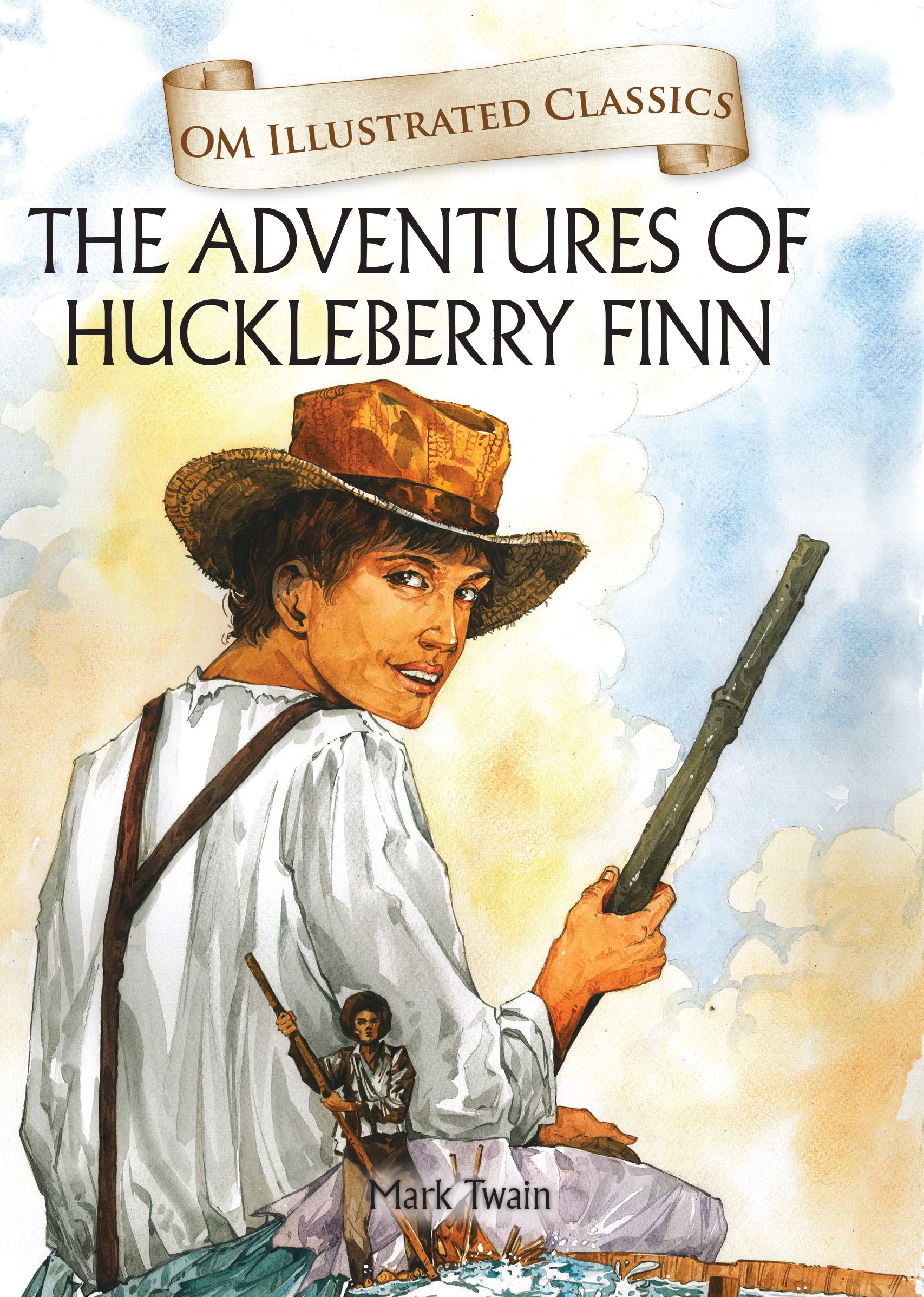 Children Classics - The Adventures Of Huckleberry Finn - Illustrated Abridged Classics With Practice Questions (Om Illustrated Classics For Kids)