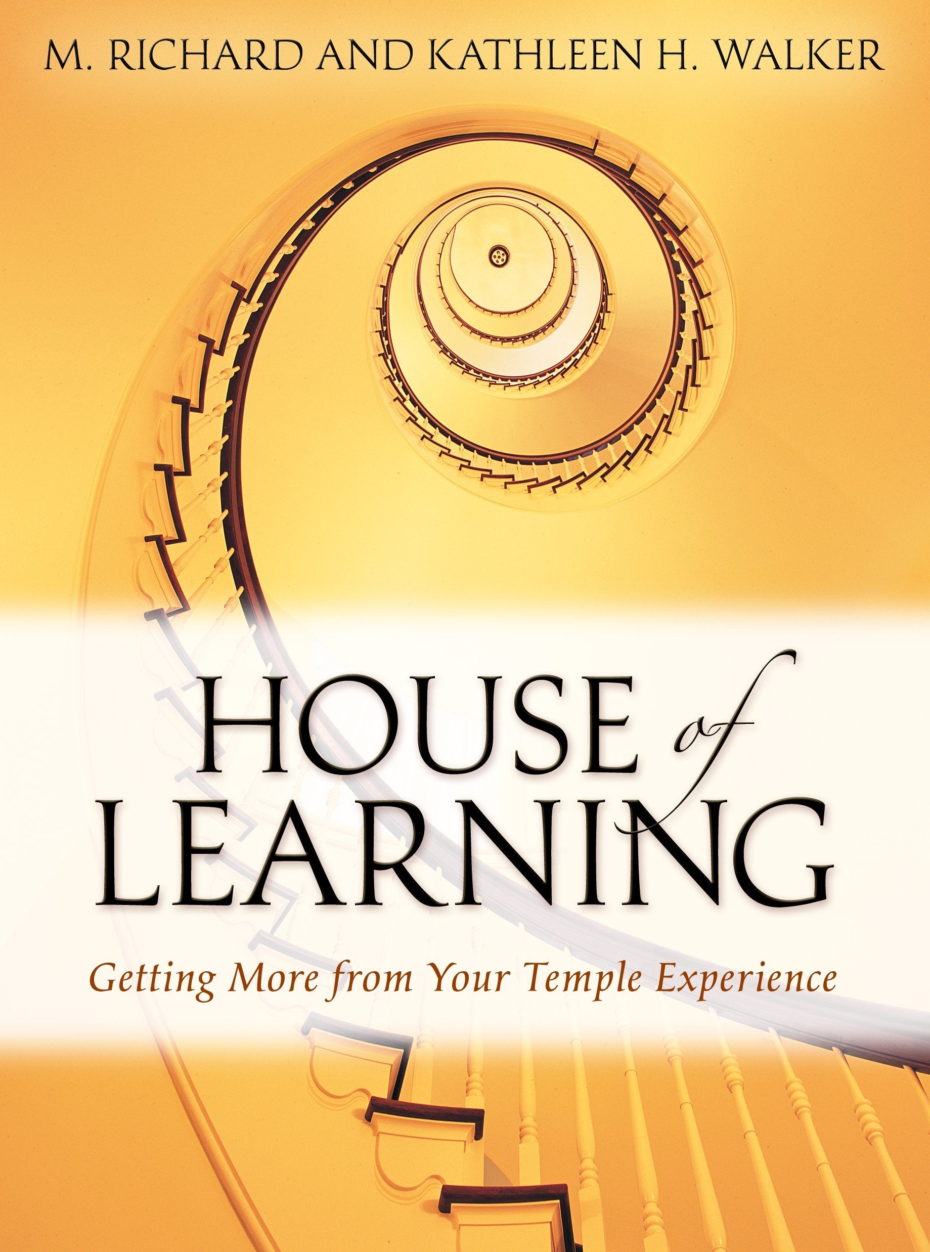 House of Learning: Getting More from Your Temple Experience,Used