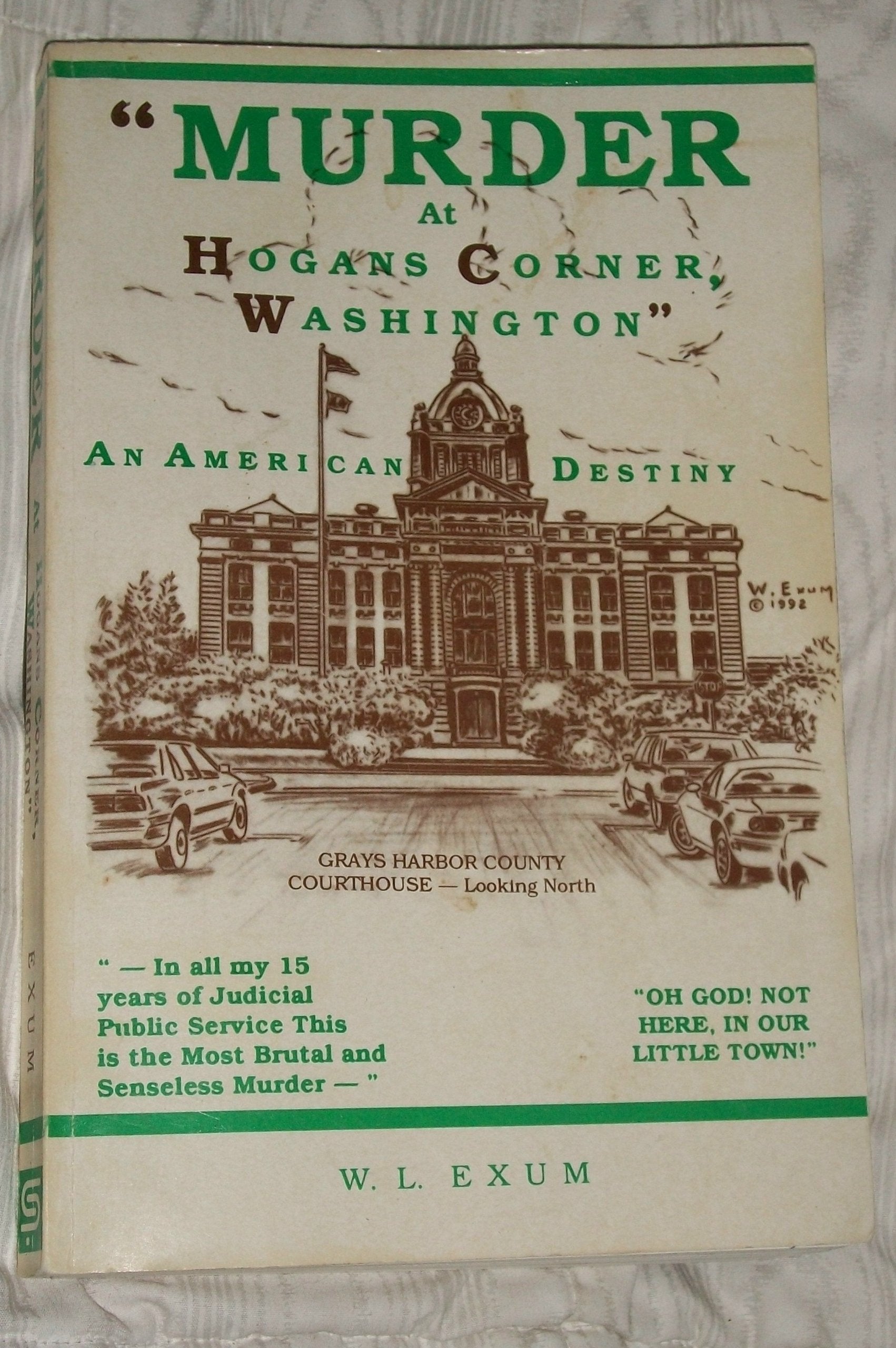 Murder at Hogans Corner, Washington: An American Destiny,Used