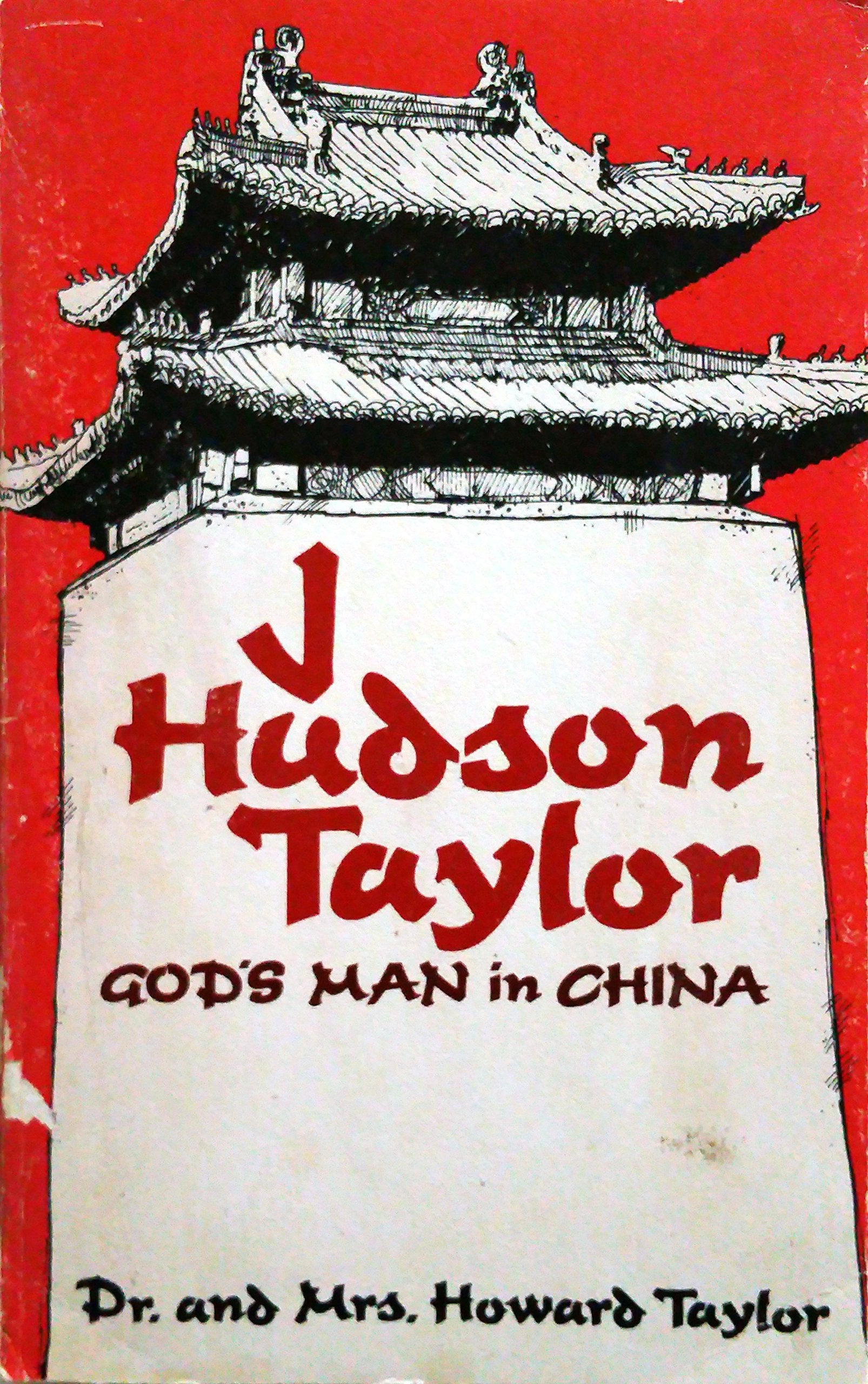 J Hudson Taylor: God's Man in China,New