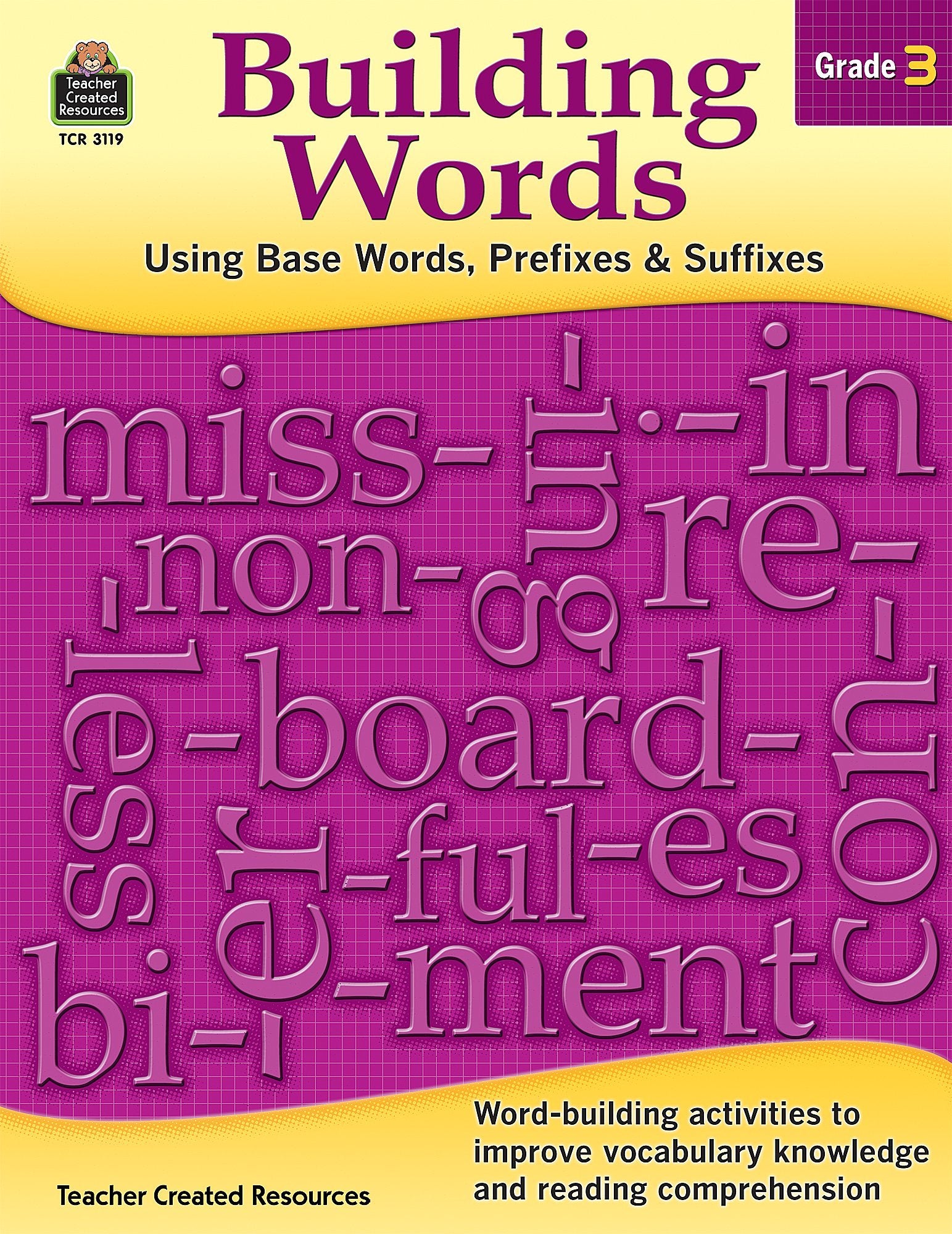 Building Words: Using Base Words, Prefixes and Suffixes Gr 3: Using Base Words, Prefixes and Suffixes Gr 3,Used