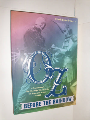 Oz before the Rainbow: L. Frank Baum's The Wonderful Wizard of Oz on Stage and Screen to 1939,Used