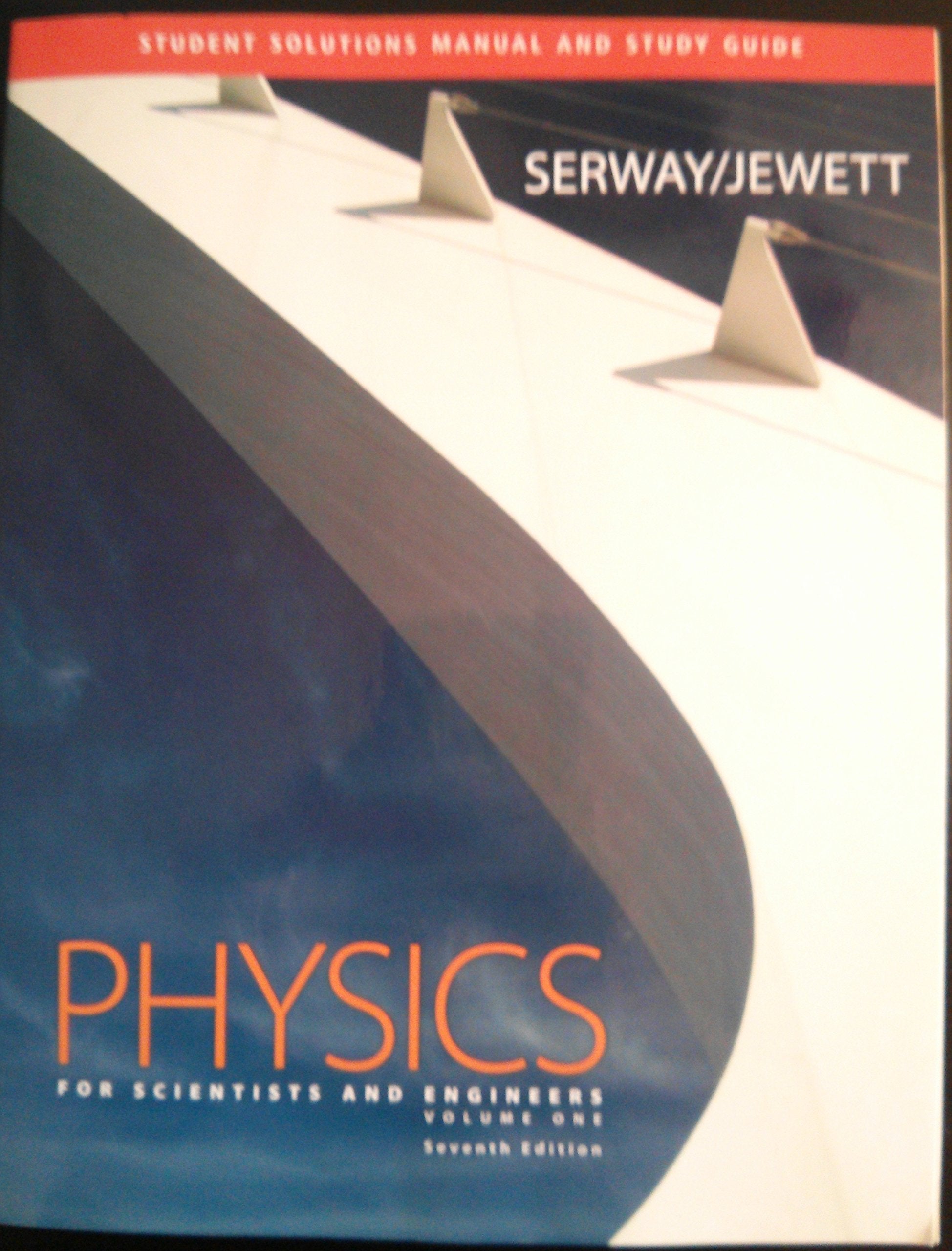 Student Solutions Manual and Study Guide for Serway/Jewett's Physics for Scientists and Engineers, Volume 1,New