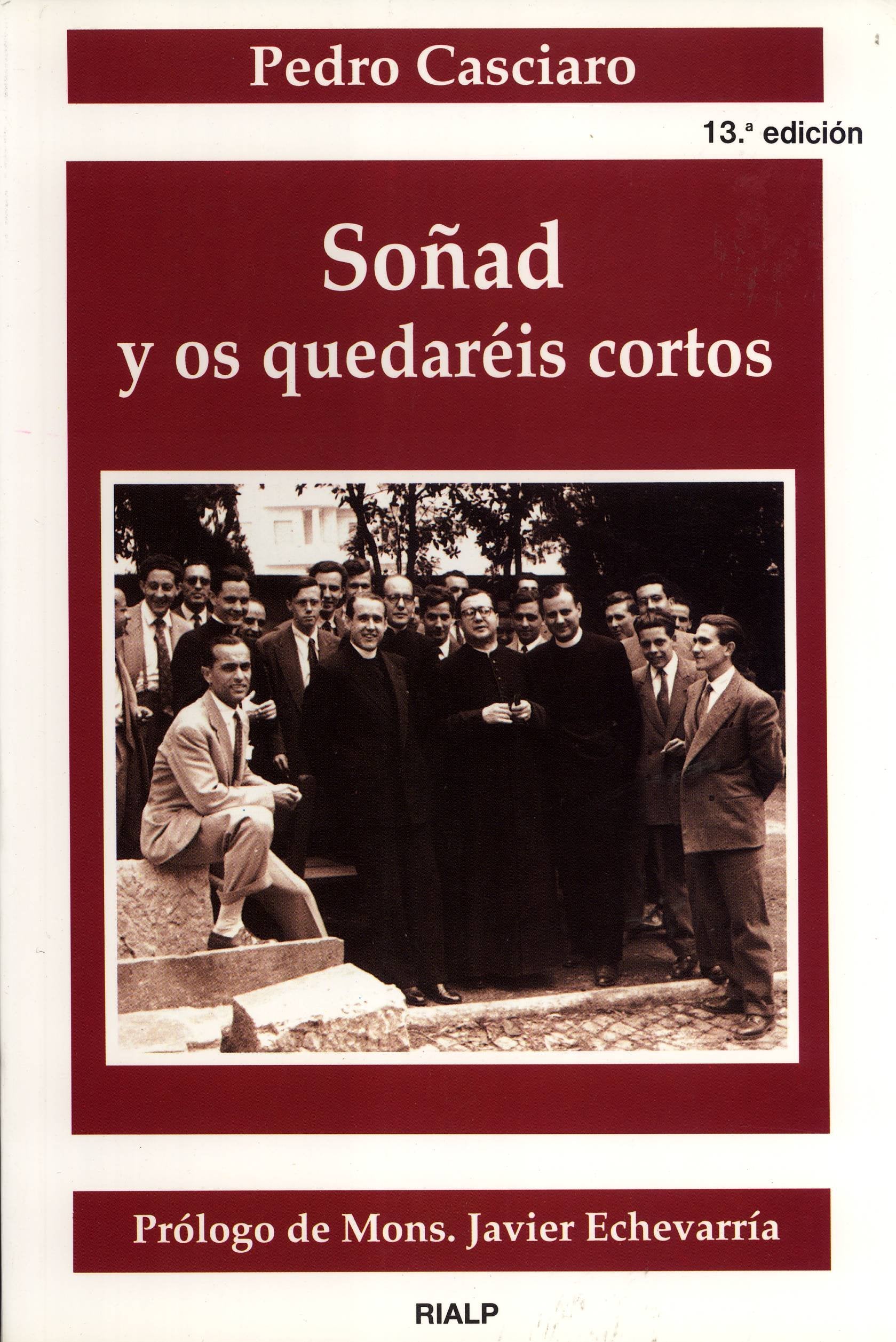 Soad y os quedaris cortos: Testimonio sobre el Fundador de uno de los miembros ms antiguos del Opus Dei,Used
