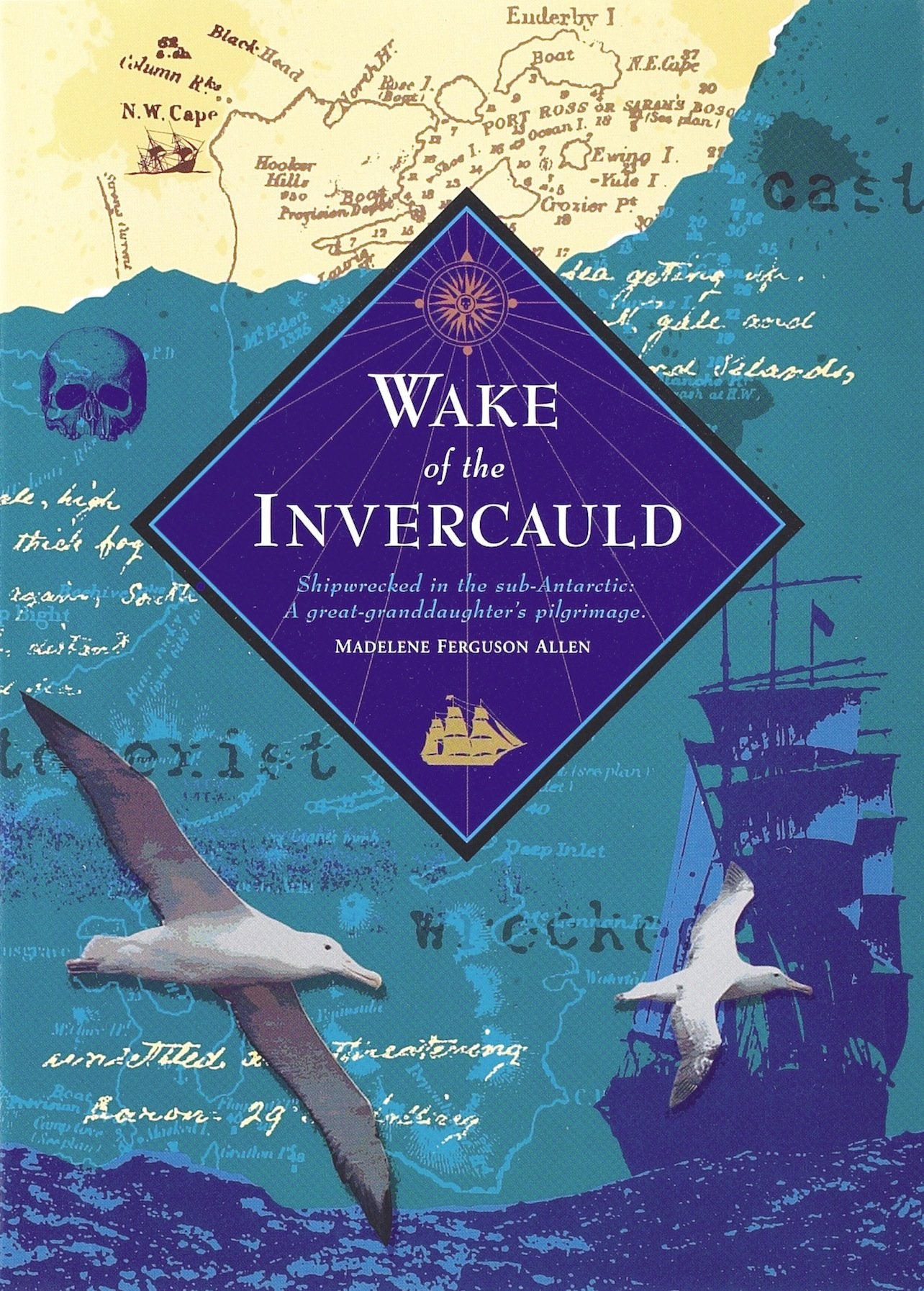 Wake of the Invercauld: Shipwrecked in the SubAntarctic: A Great Granddaughter's Pilgrimage,Used