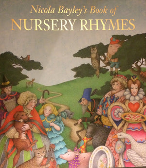 Nicola Bayley's Book of Nursery Rhymes,Used