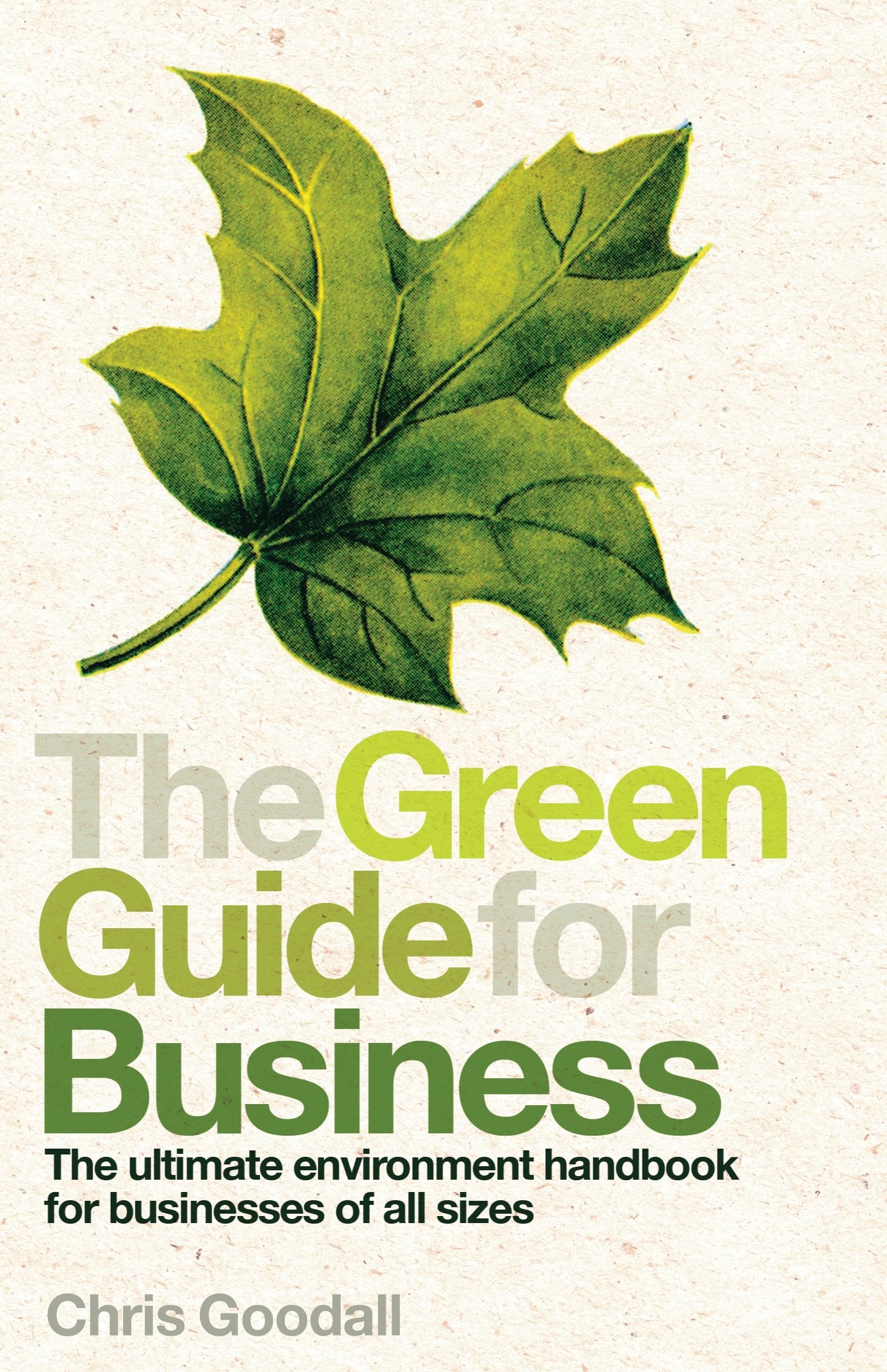 The Green Guide for Business: The Ultimate Environment Handbook for Businesses of All Sizes,Used