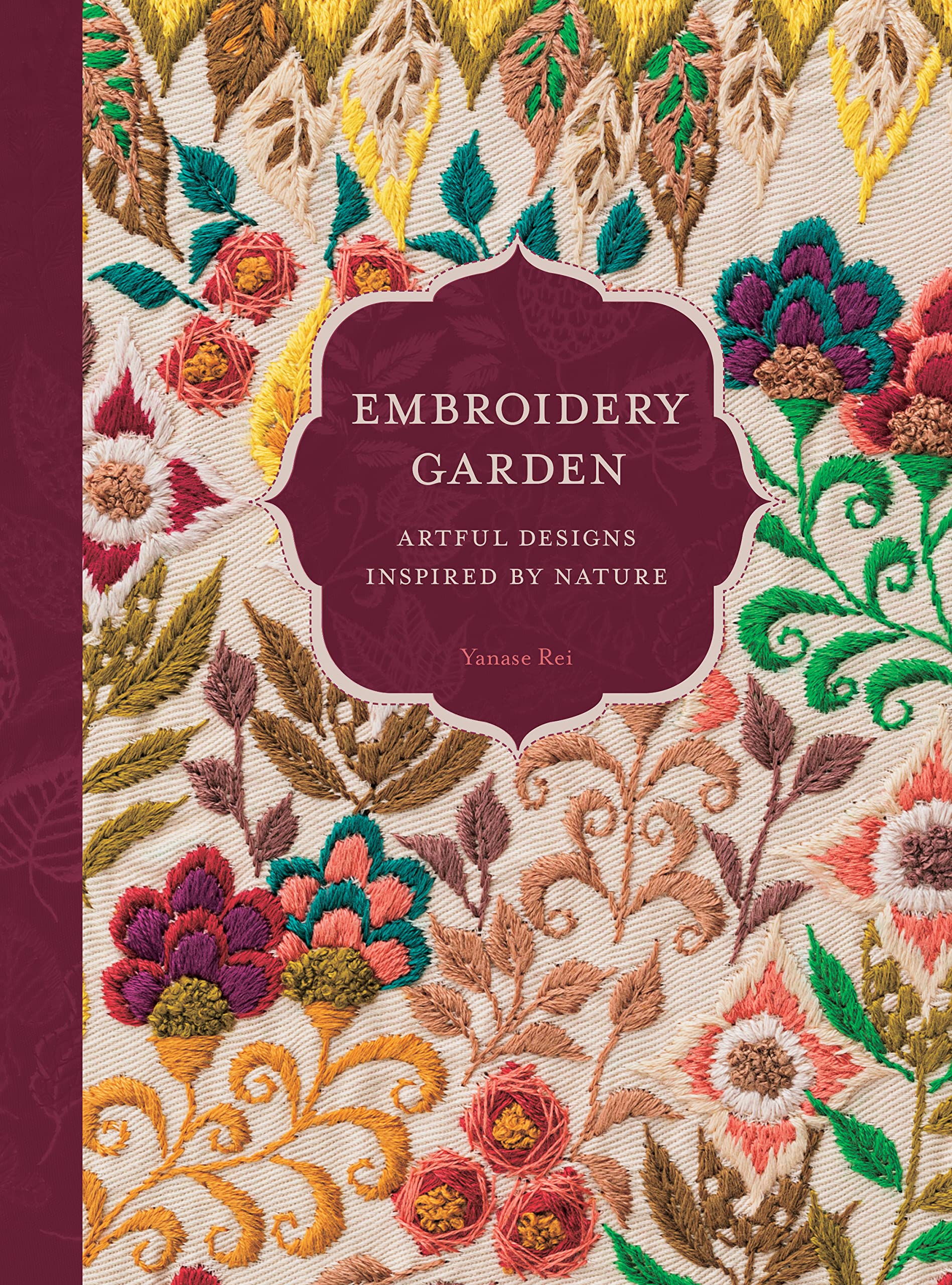 Embroidery Garden: Artful Designs Inspired By Nature,Used