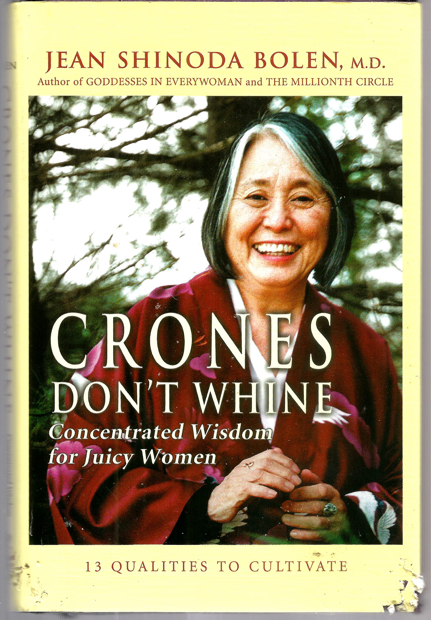 Crones Don'T Whine: Concentrated Wisdom For Juicy Women (Devine Feminine And Goddesses In Older Women),Used