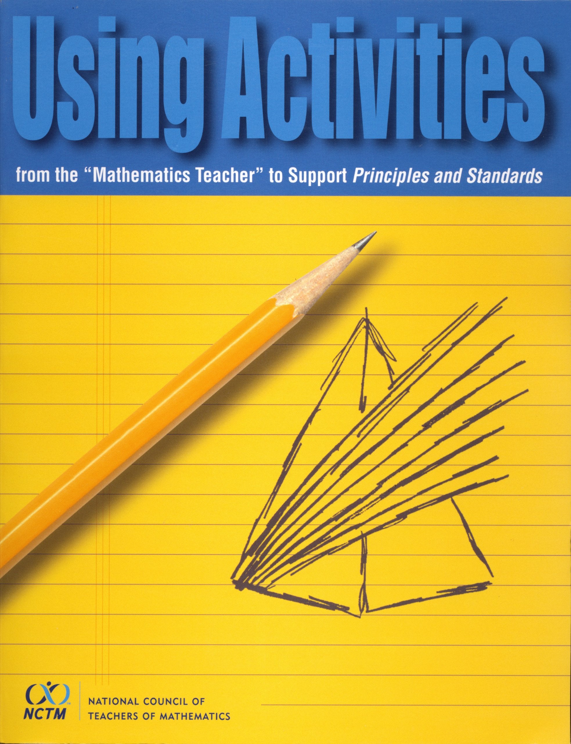 Using Activities From The 'Mathematics Teacher' To Support Principles And Standards,Used