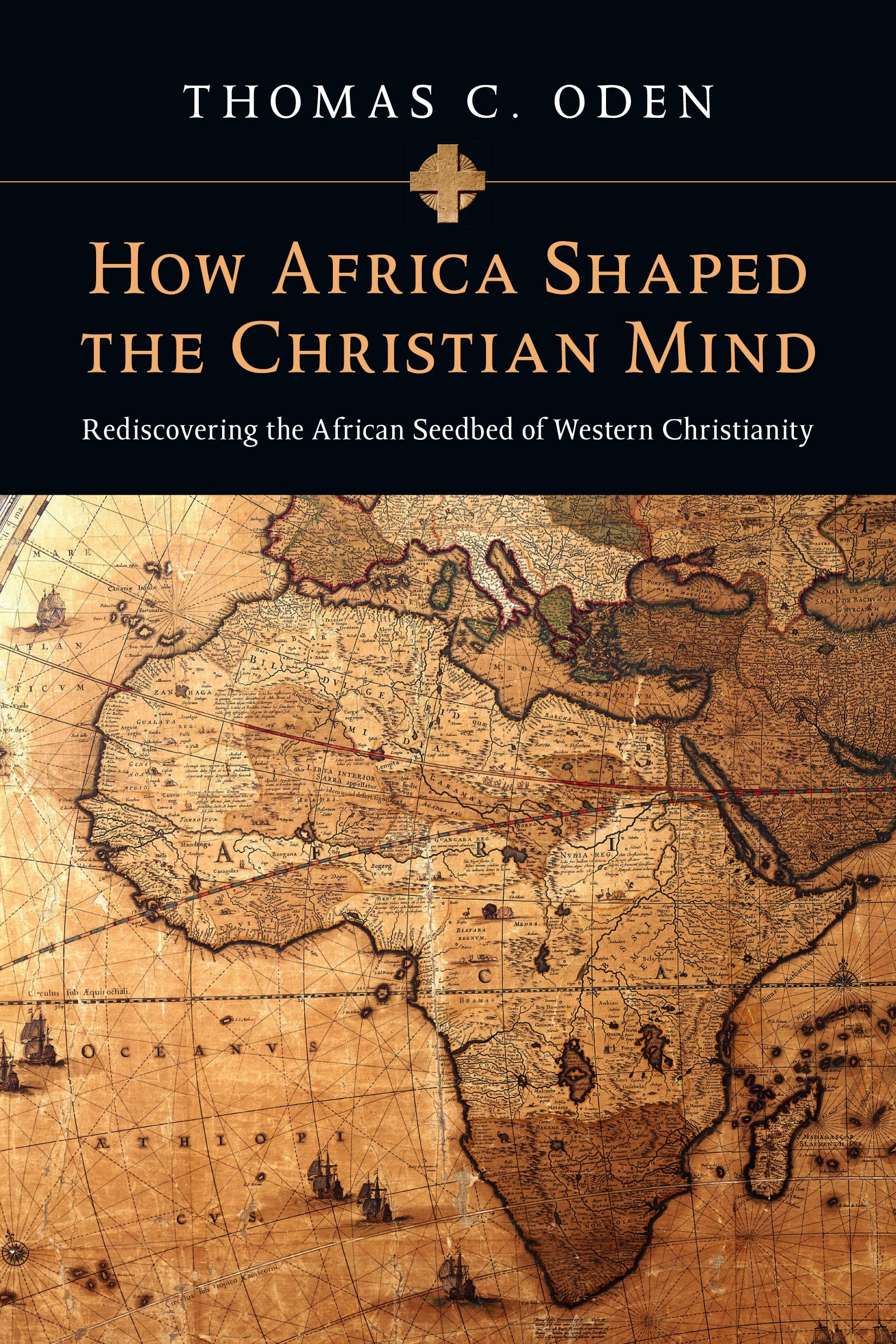 How Africa Shaped the Christian Mind: Rediscovering the African Seedbed of Western Christianity (Early African Christianity),Used