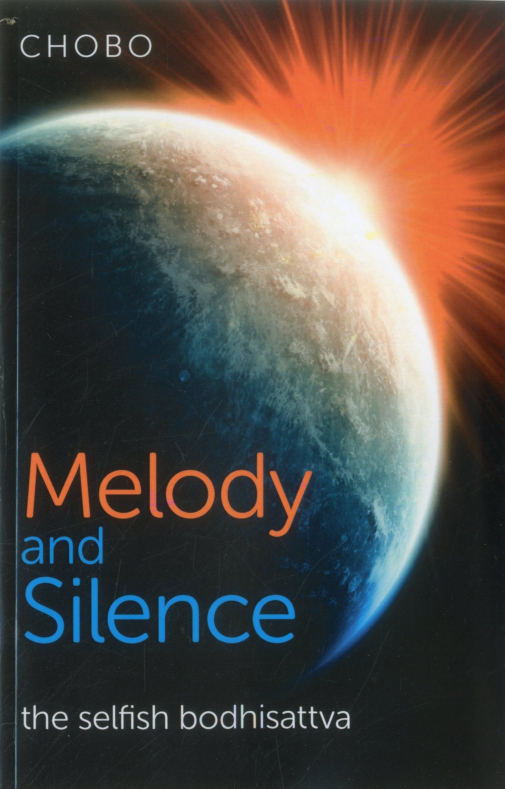 Melody and Silence: The Selfish Bodhisattva,Used