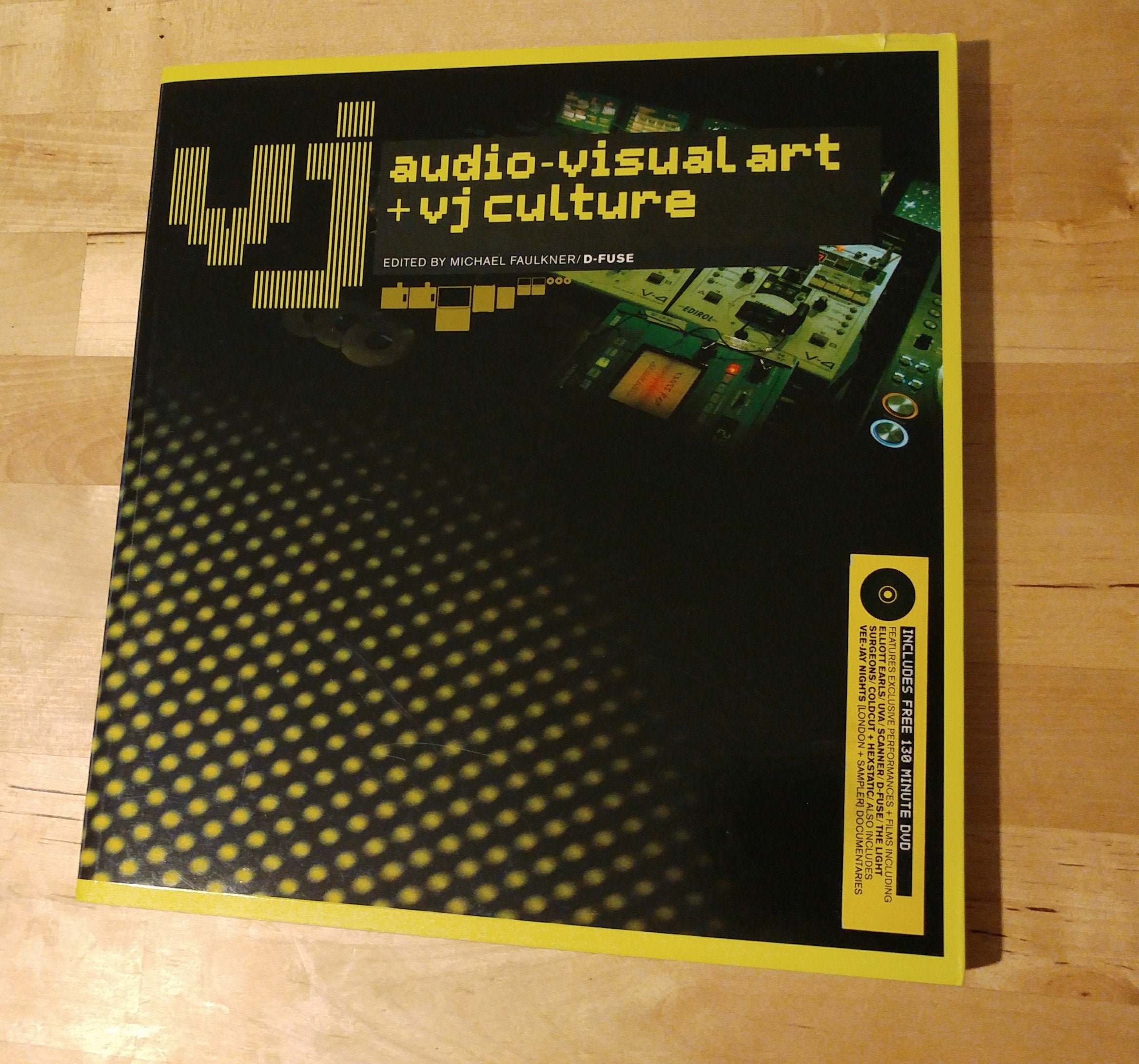 Vj: Audiovisual Art And Vj Culture: Includes Dvd