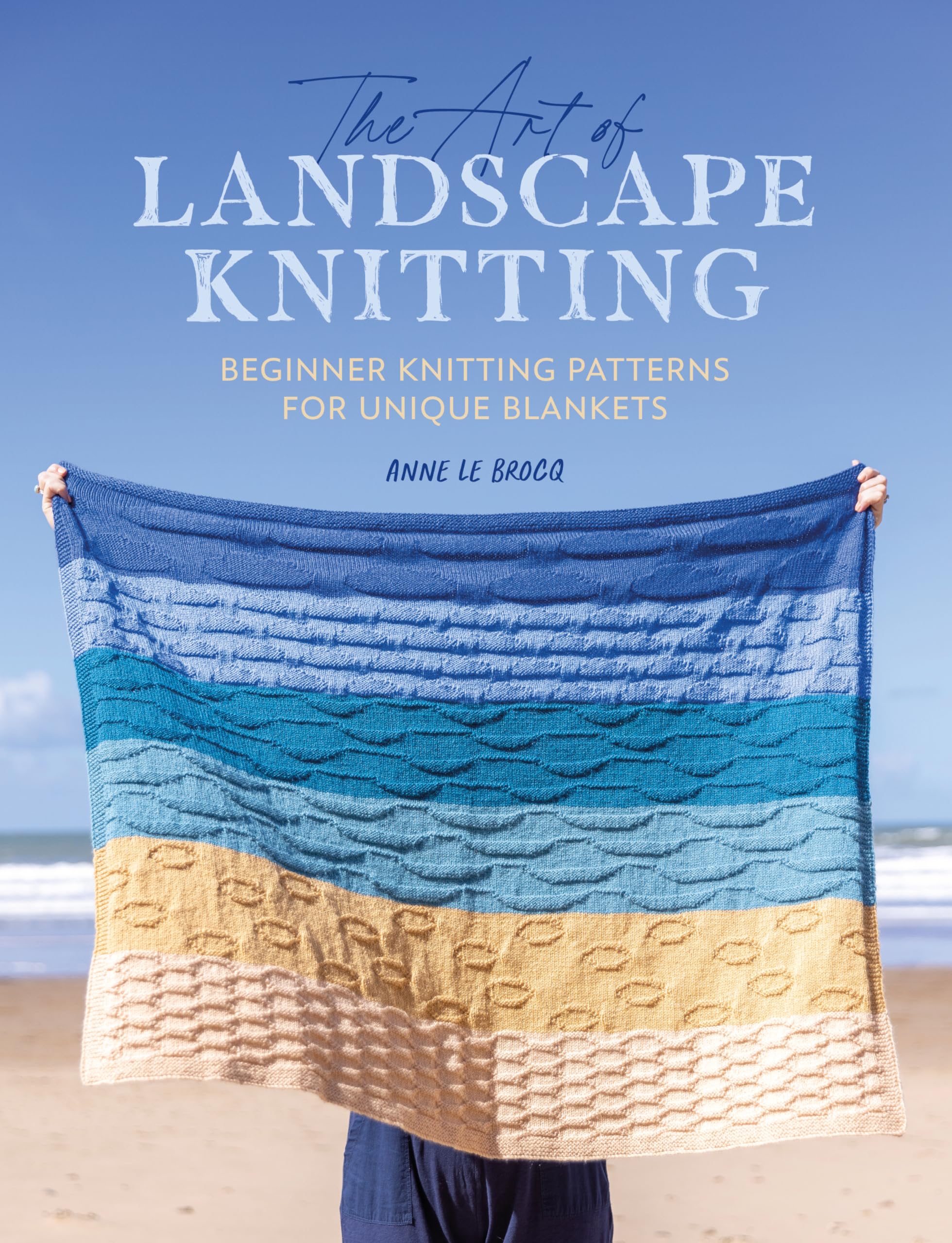 The Art Of Landscape Knitting: Beginner Knitting Patterns For Bespoke Blankets,Used
