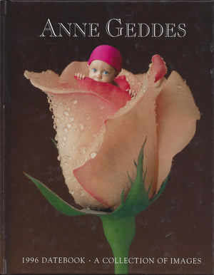 Cal 96 Anne Geddes Datebook: A Collection of Images,Used