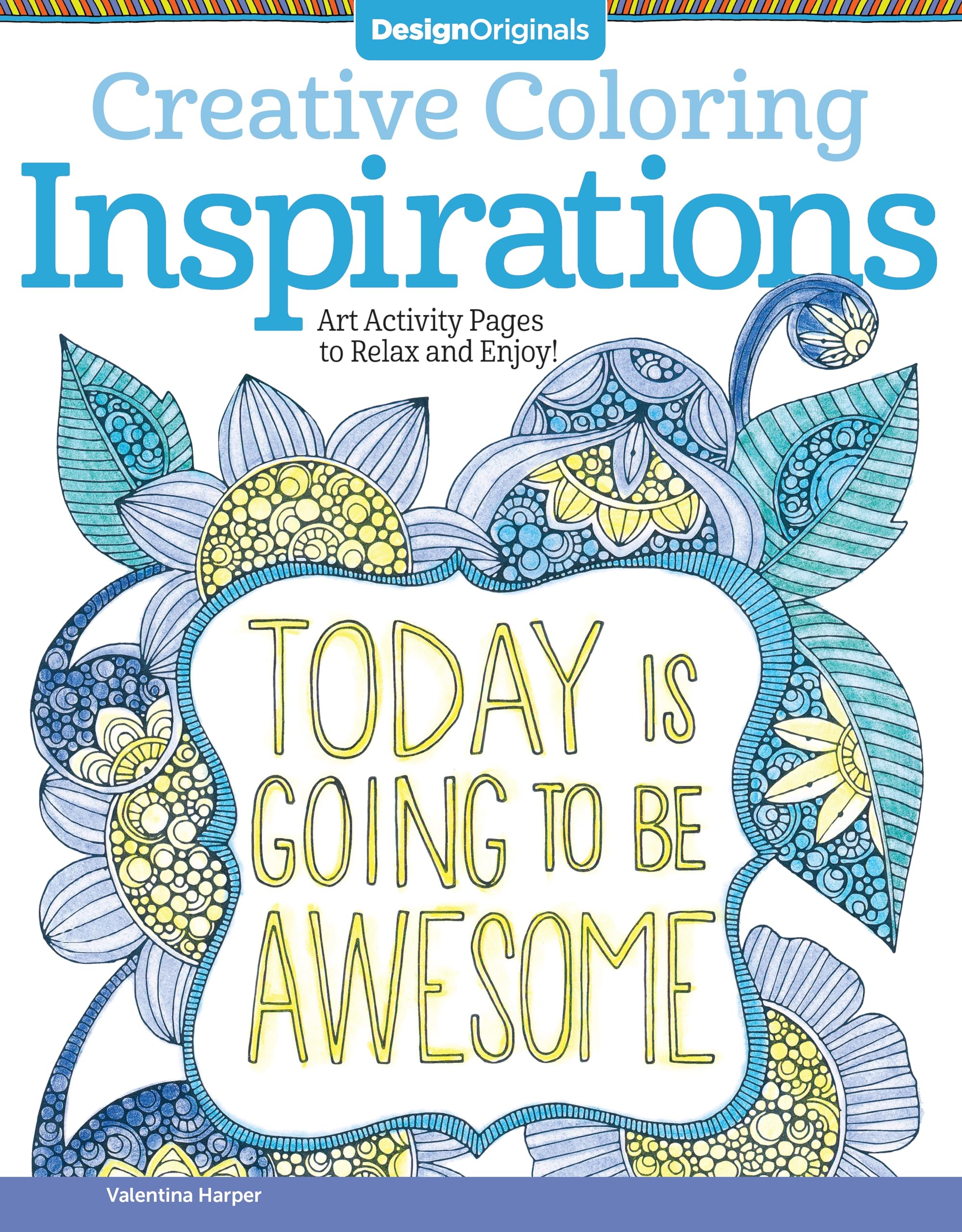 Creative Coloring Inspirations: Art Activity Pages To Relax And Enjoy! (Design Originals) 30 Motivating & Creative Art Activitie,Used