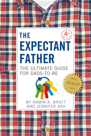 The Expectant Father: The Ultimate Guide For Dadstobe (The New Father, 12),New