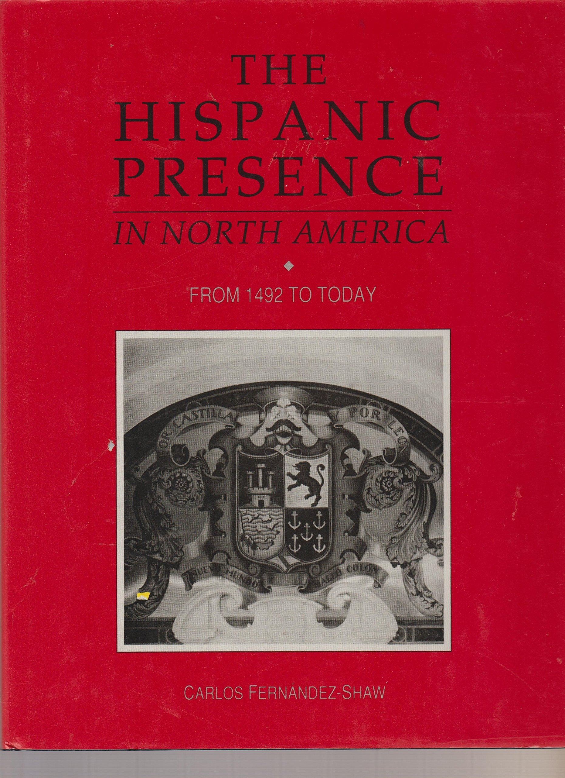 The Hispanic Presence in North America: From 1492 to Today,Used