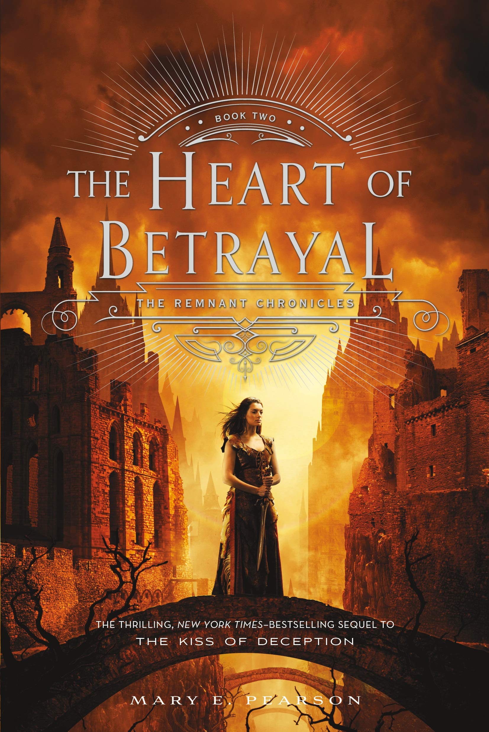 The Heart of Betrayal: The Remnant Chronicles, Book Two (The Remnant Chronicles, 2),New