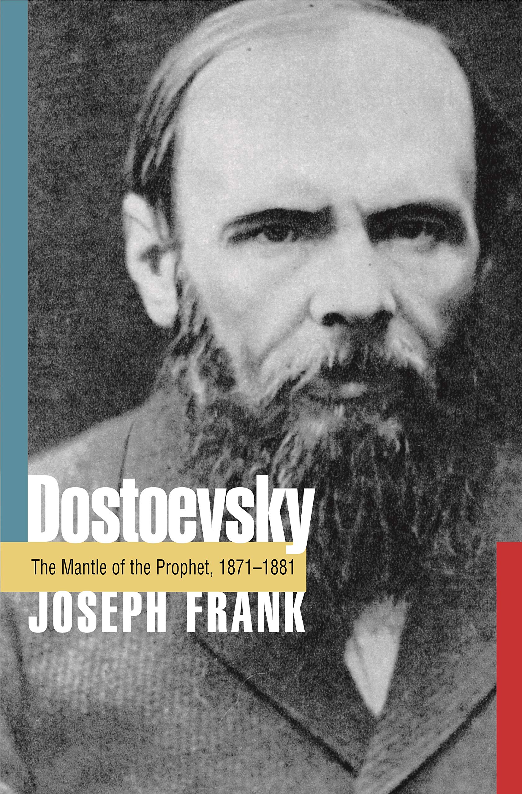 Dostoevsky: The Mantle Of The Prophet, 18711881,New