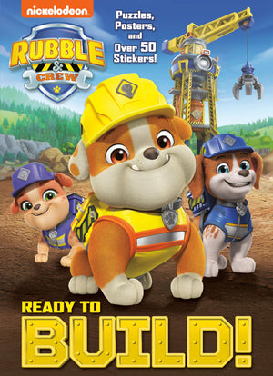 Ready To Build! (Paw Patrol: Rubble & Crew),New