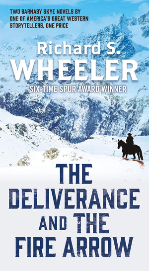 The Deliverance And The Fire Arrow (Skye'S West)
