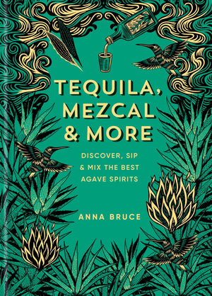 Tequila Mezcal & More