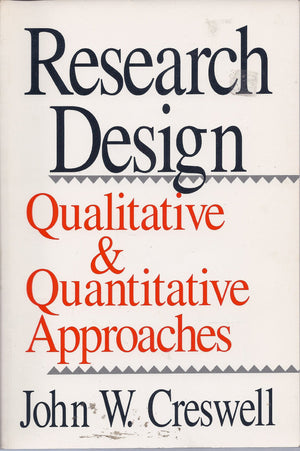 Research Design: Qualitative And Quantitative Approaches,Used