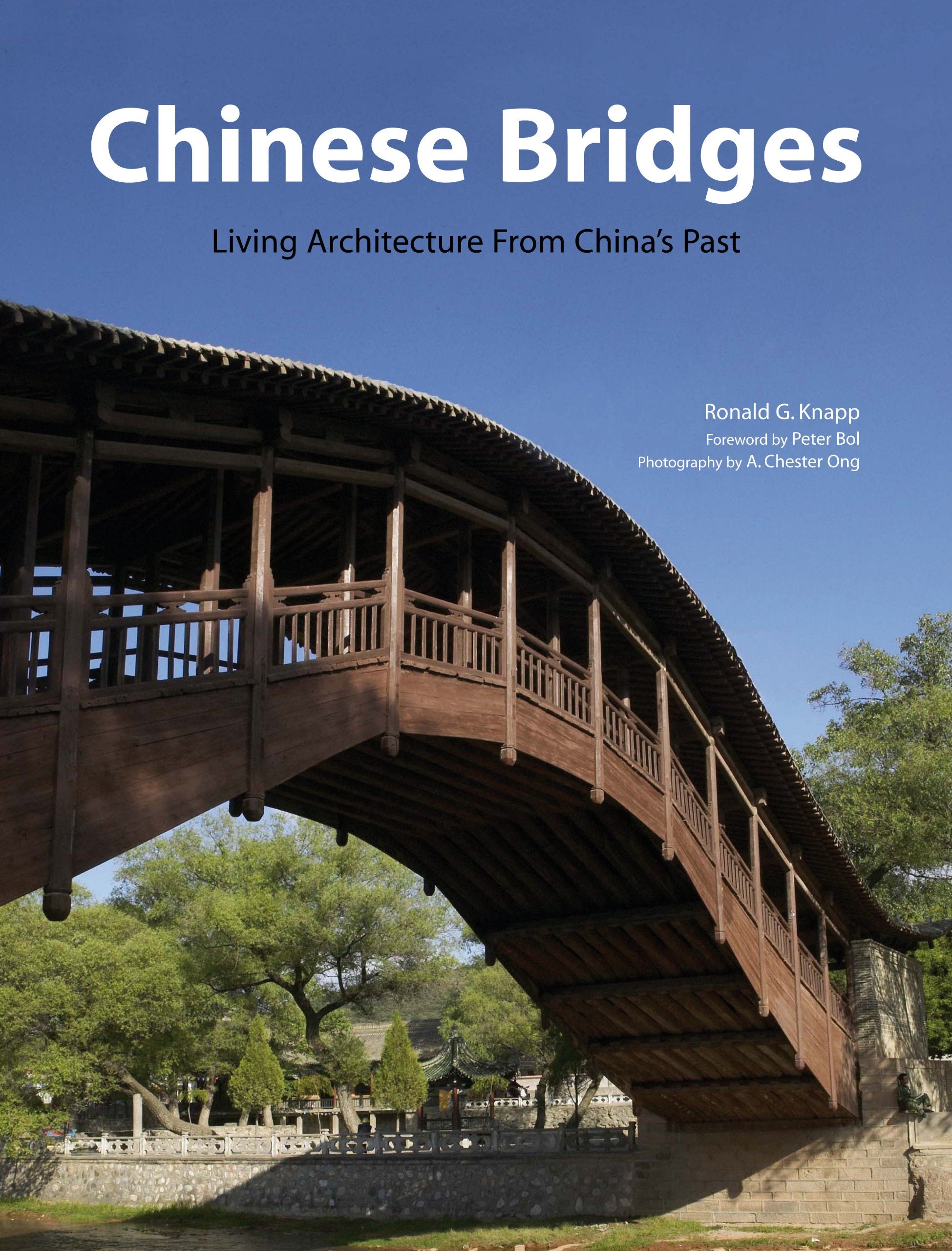 Chinese Bridges: Living Architecture From China'S Past,Used