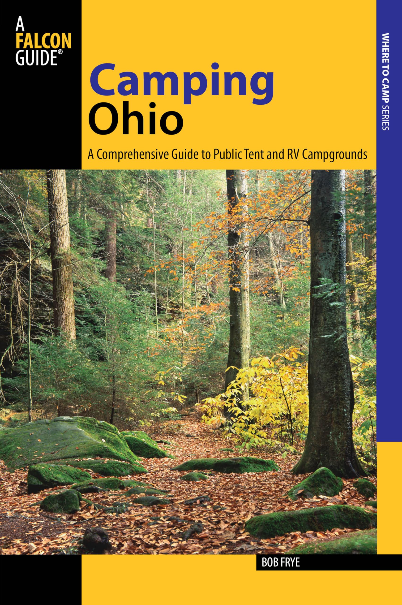 Camping Ohio: A Comprehensive Guide To Public Tent And Rv Campgrounds (State Camping Series),Used