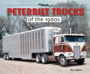 Peterbilt Trucks of the 1960s (at Work),Used