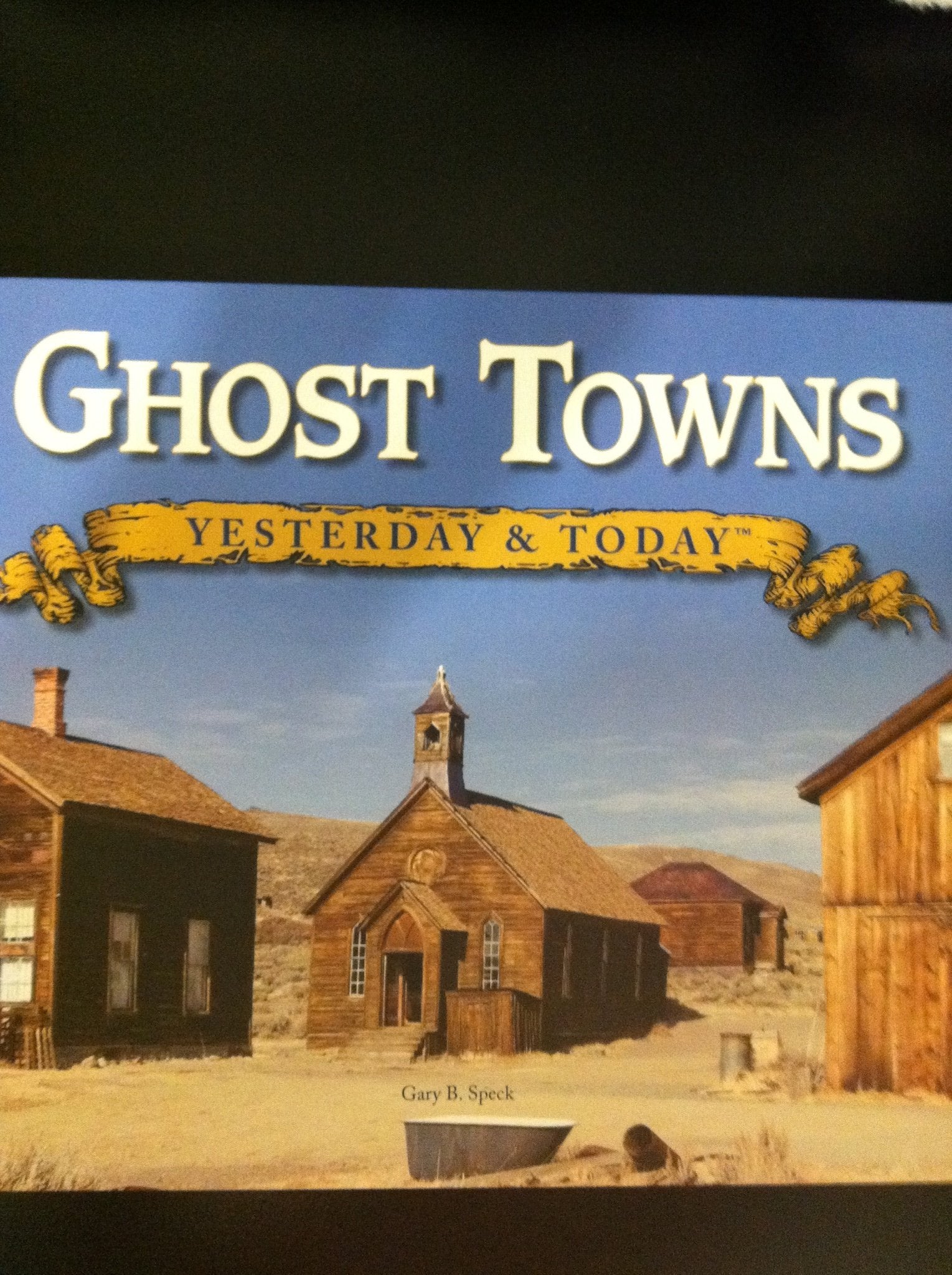 Ghost Towns Yesterday and Today,Used