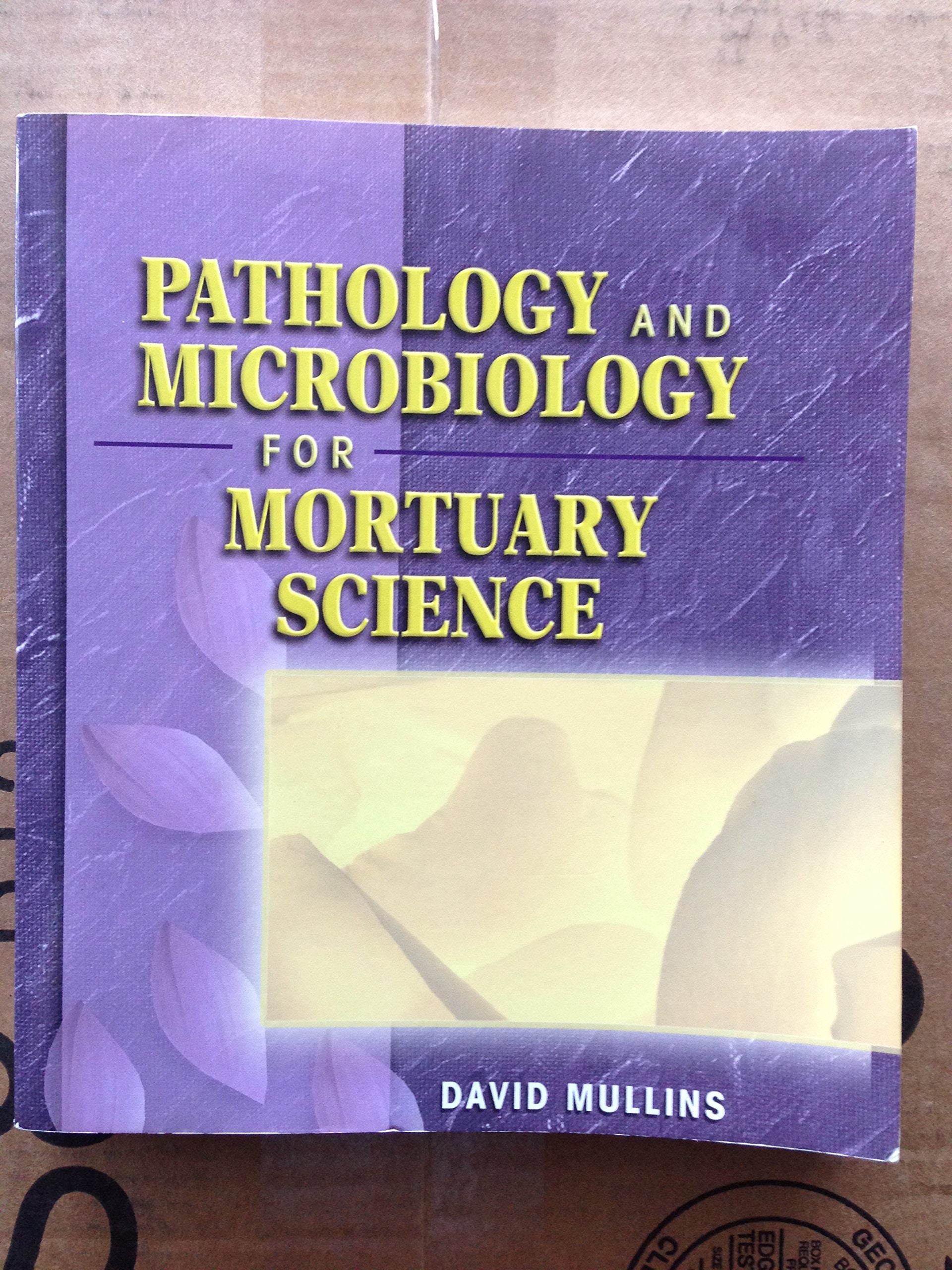 Pathology and Microbiology for Mortuary Science,New
