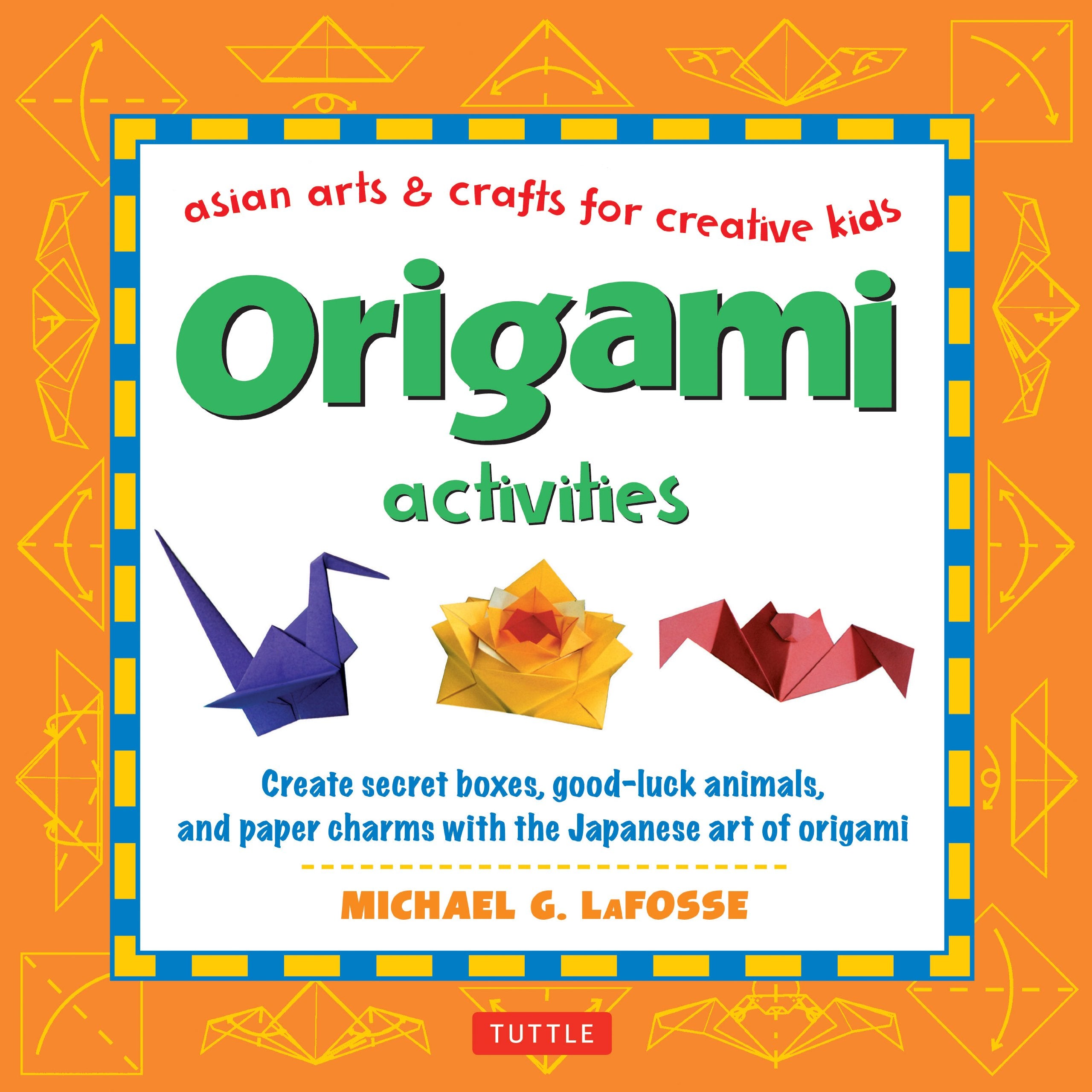 Origami Activities: Create Secret Boxes, Goodluck Animals, And Paper Charms With The Japanese Art Of Origami: Origami Book With,Used