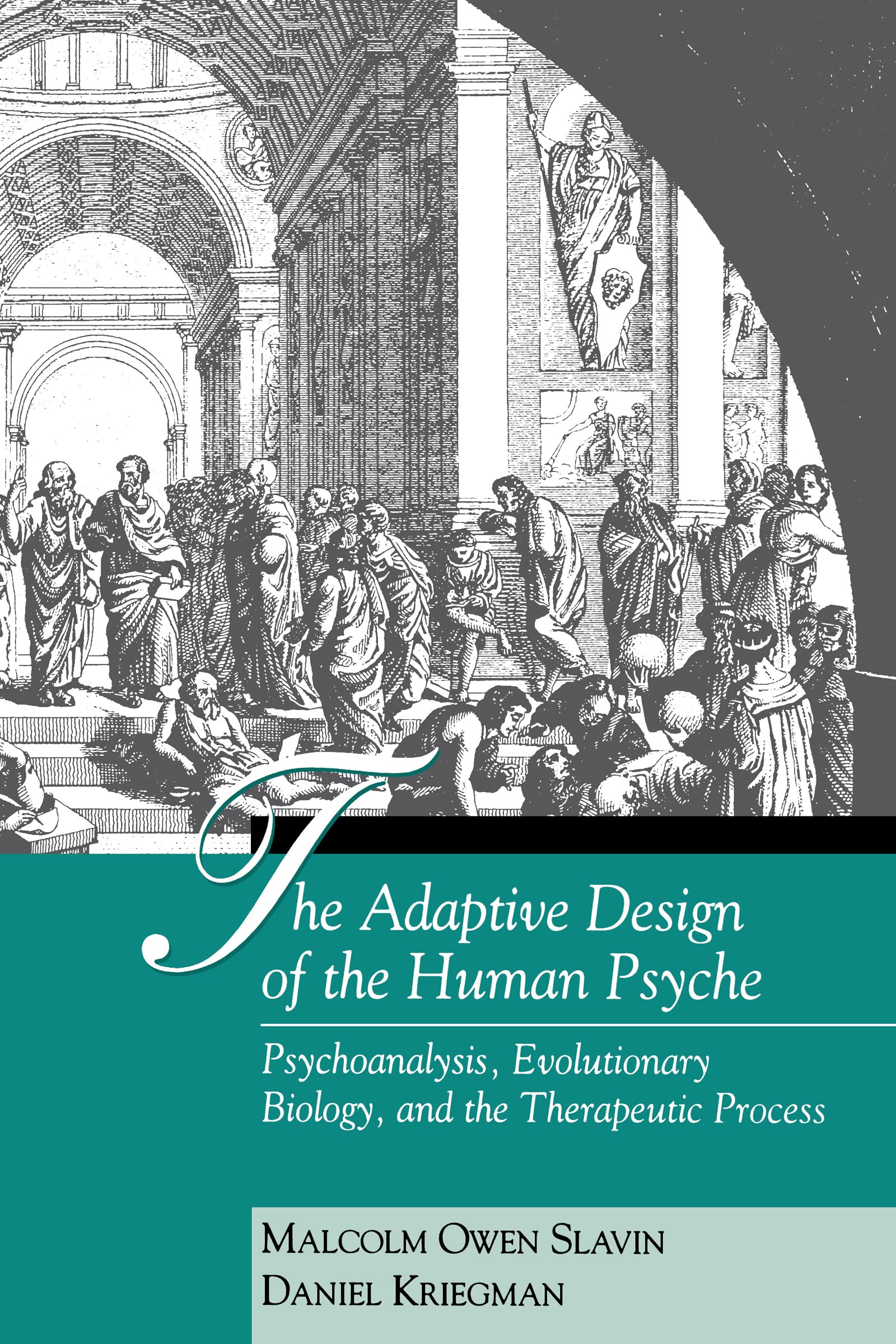 The Adaptive Design of the Human Psyche: Psychoanalysis, Evolutionary Biology, and the Therapeutic Process,Used