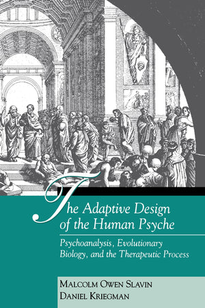 The Adaptive Design of the Human Psyche: Psychoanalysis, Evolutionary Biology, and the Therapeutic Process,Used