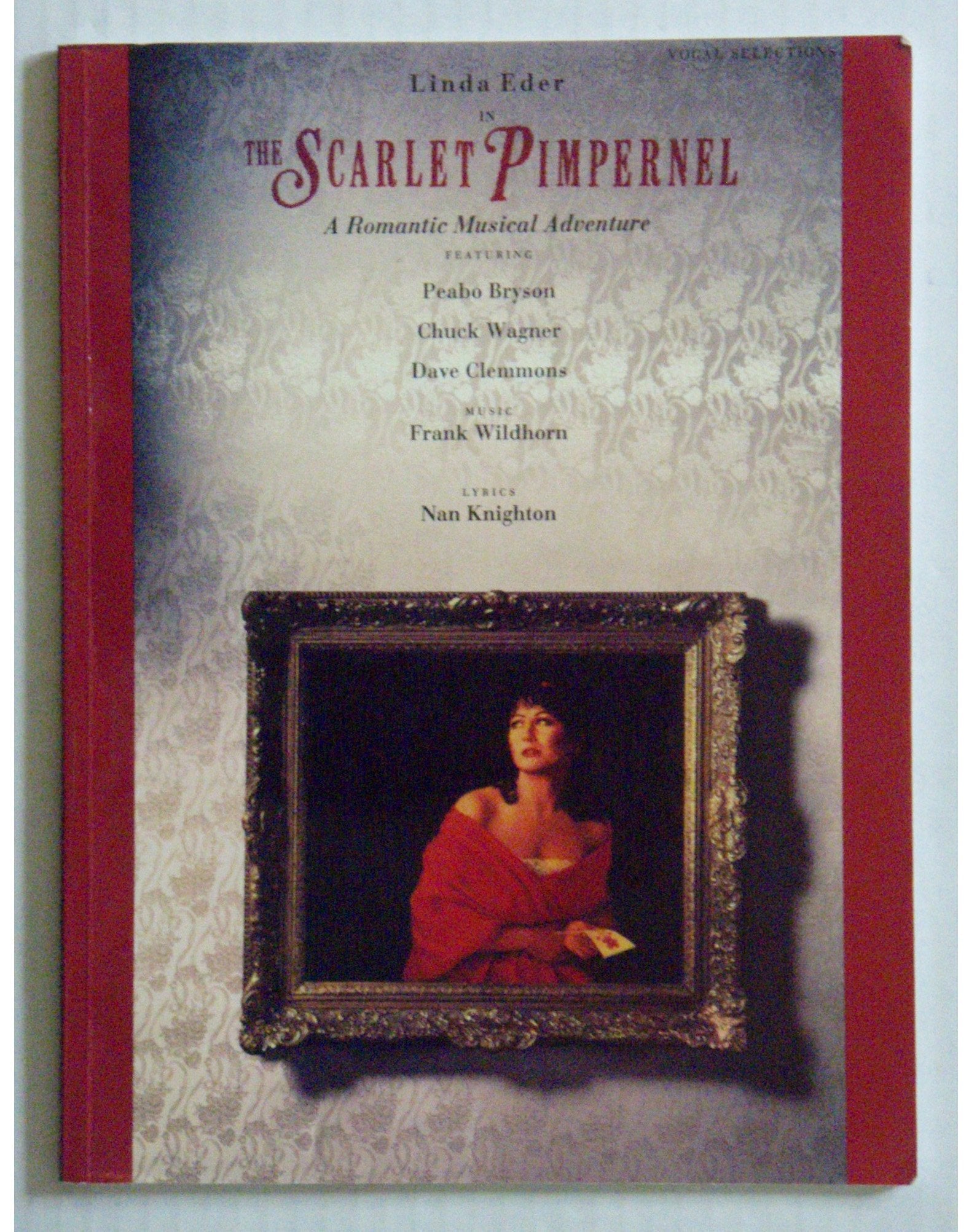 The Scarlet Pimpernel: A Romantic Musical Adventure (Vocal Selections),New
