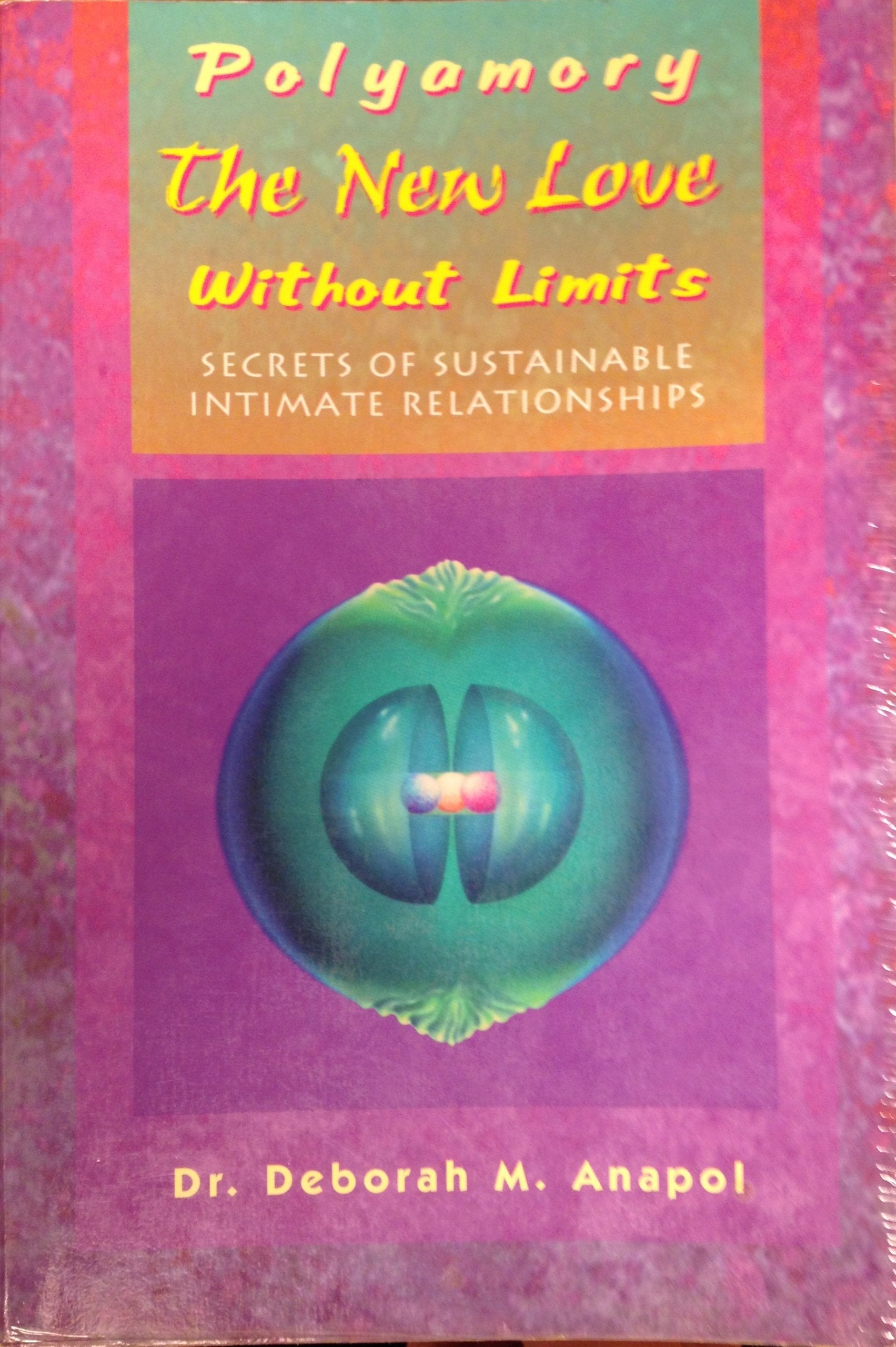 Polyamory: The New Love Without Limits : Secrets of Sustainable Intimate Relationships,Used
