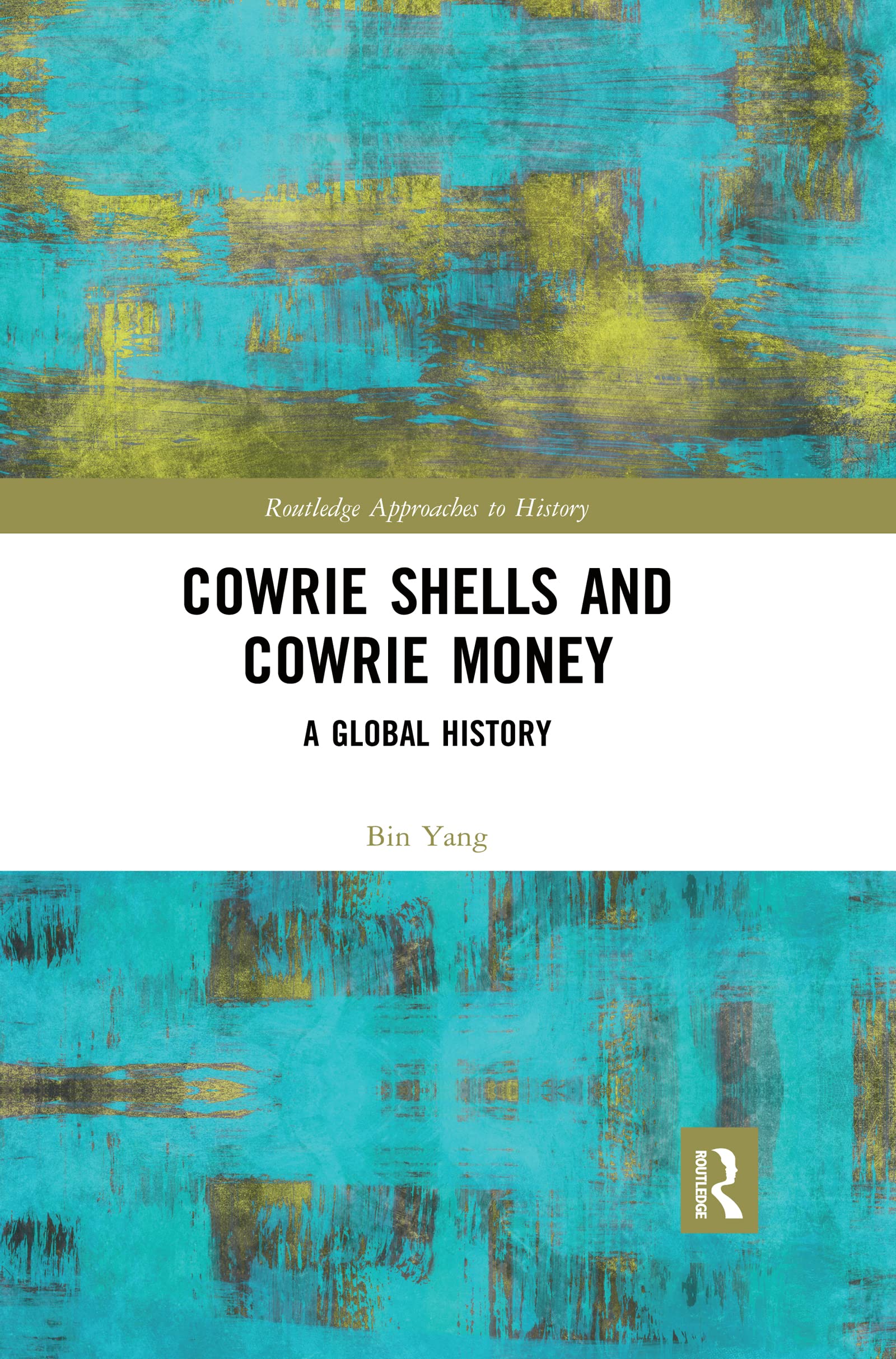 Cowrie Shells and Cowrie Money: A Global History (Routledge Approaches to History),Used