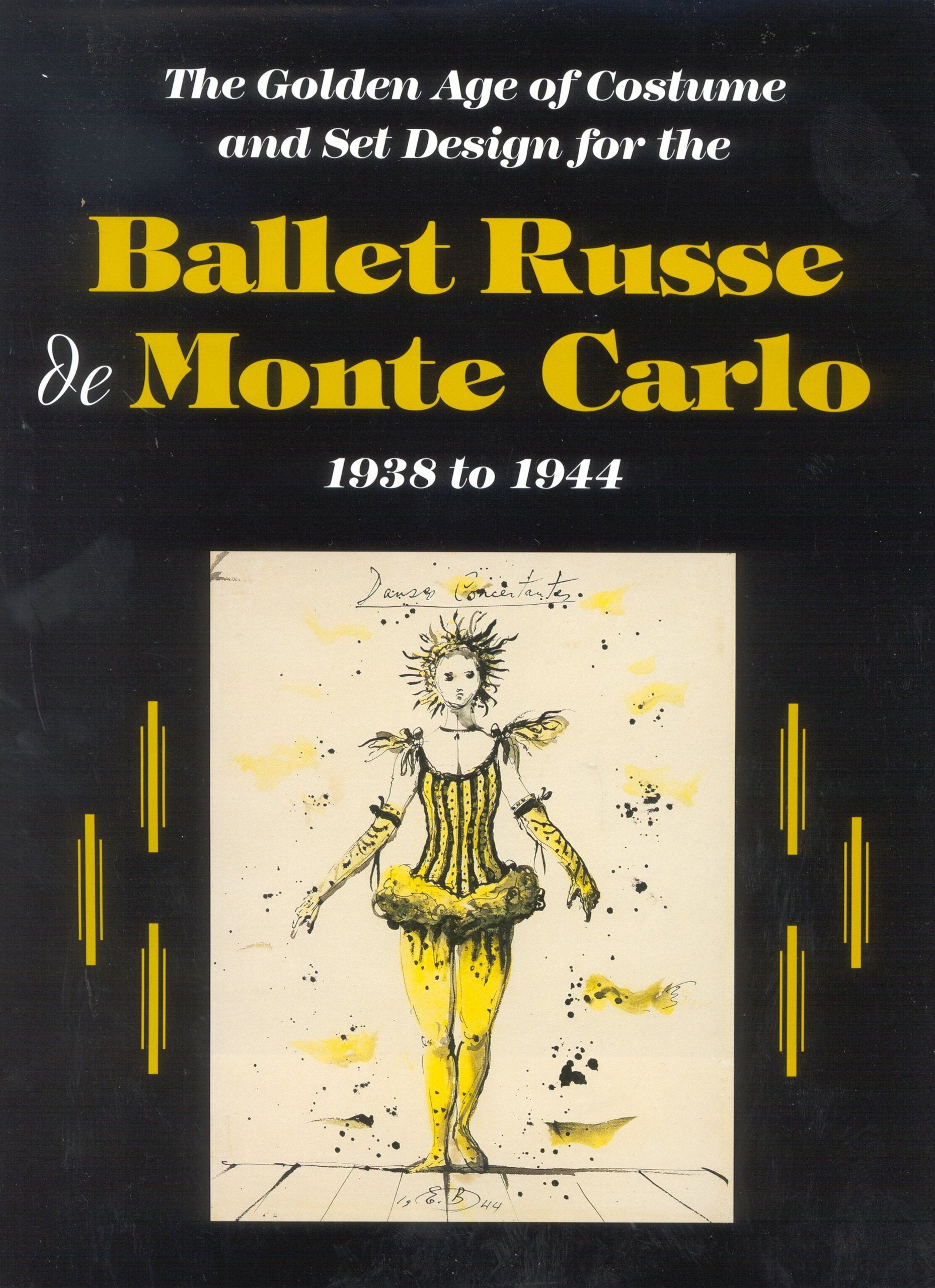 The Ballet Russe de Monte Carlo: The Golden Age of Costume and Set Design,Used