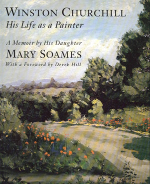 Winston Churchill: His Life As a Painter,New