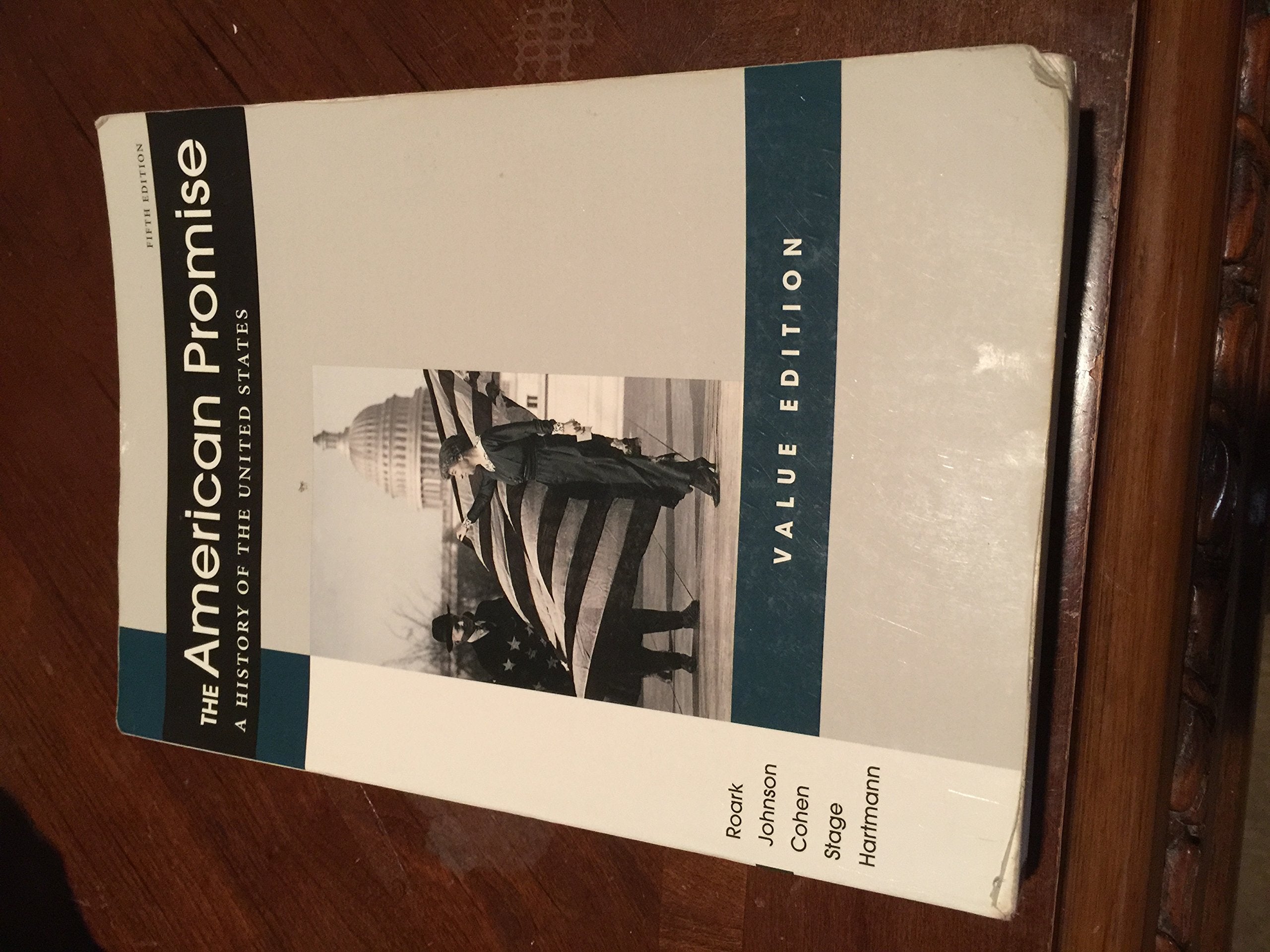 The American Promise Value Edition, Combined Version: A History Of The United States,New