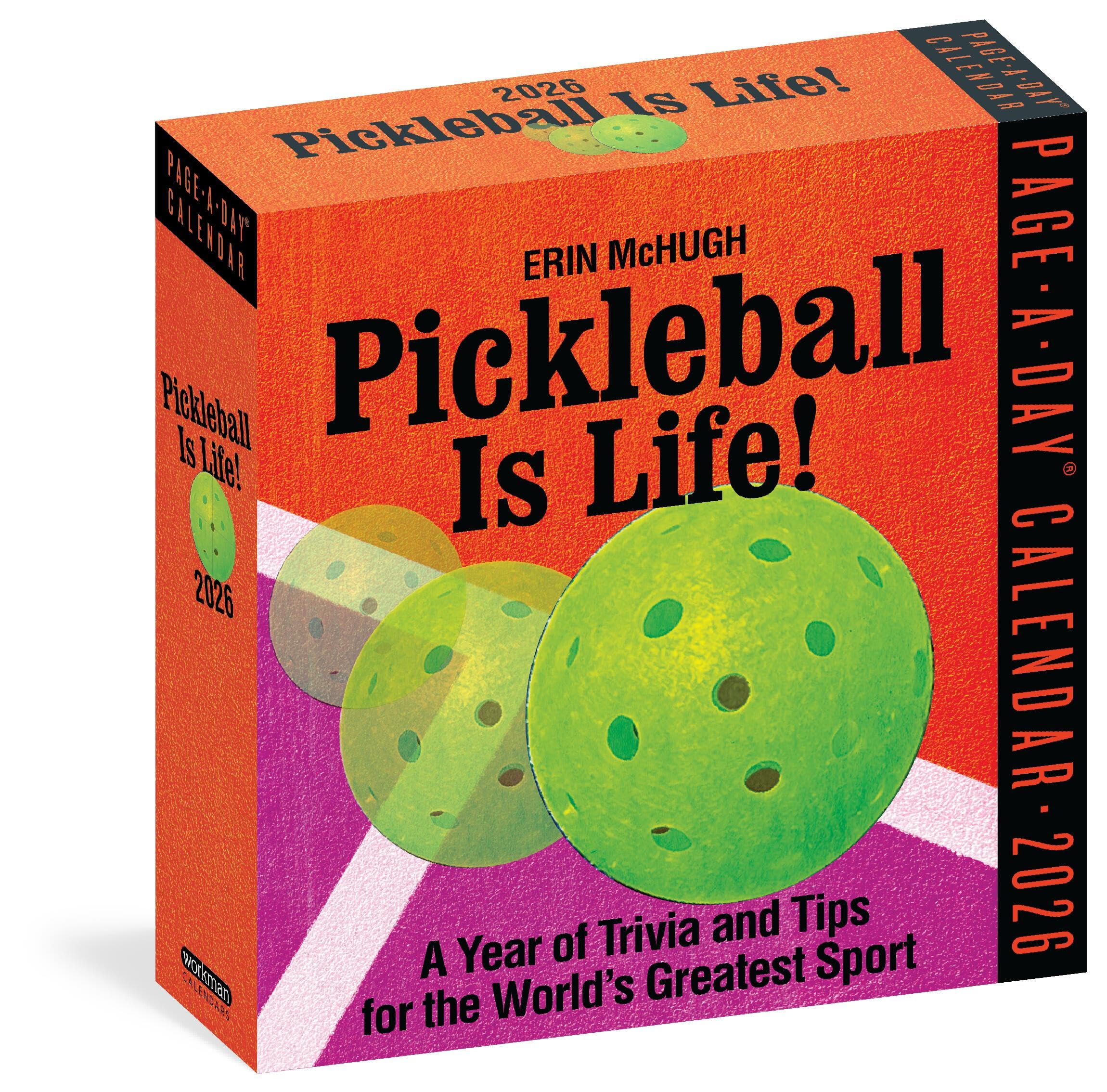 Pickleball Is Life! PageADay Calendar 2026: Trivia, Tips, And Wisdom For The WorldS Greatest Sport