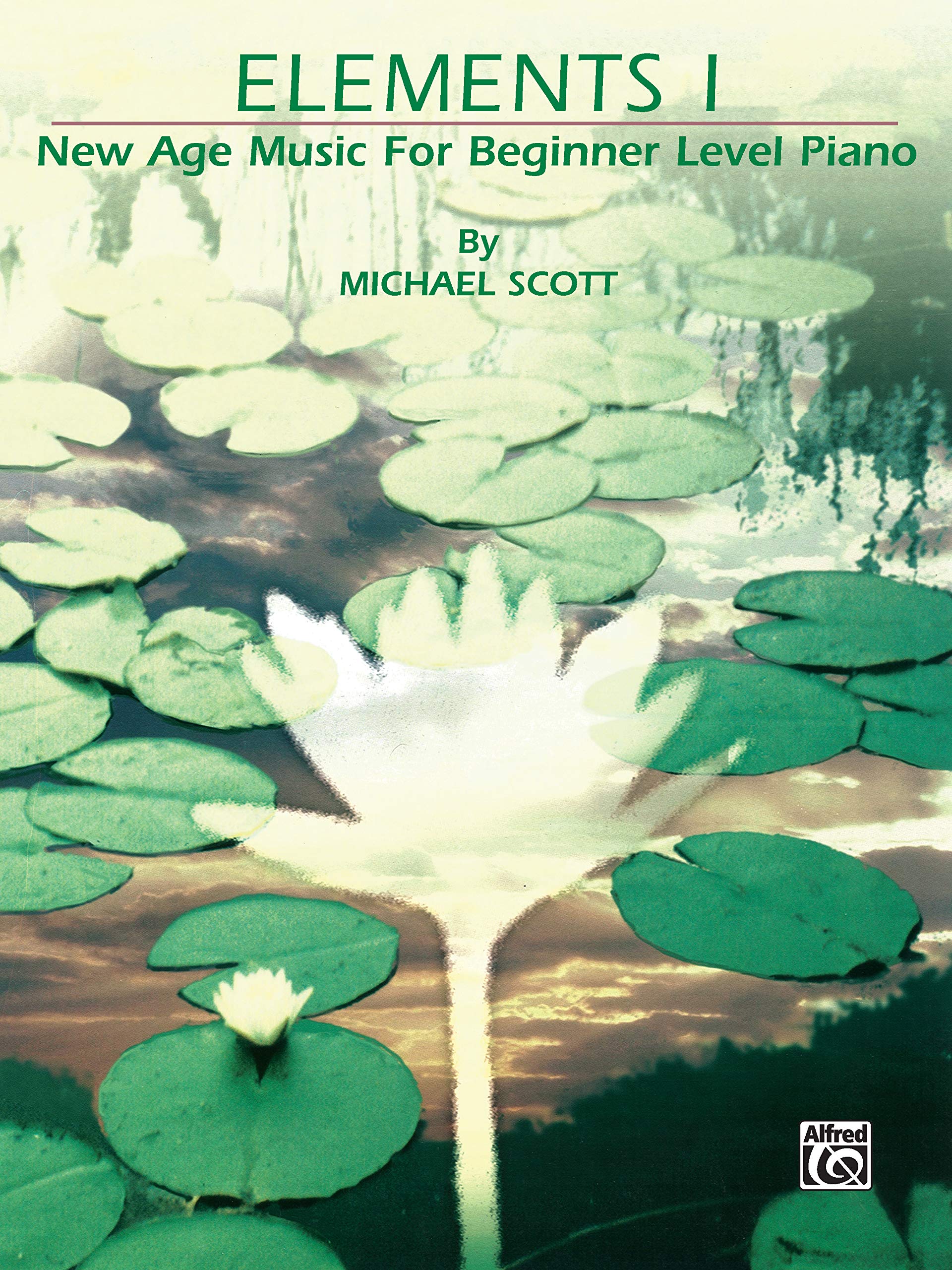 Elements I: New Age Music For Beginner Level Piano (New Age Series),New