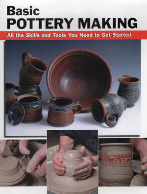 Basic Pottery Making: All The Skills And Tools You Need To Get Started (How To Basics),Used