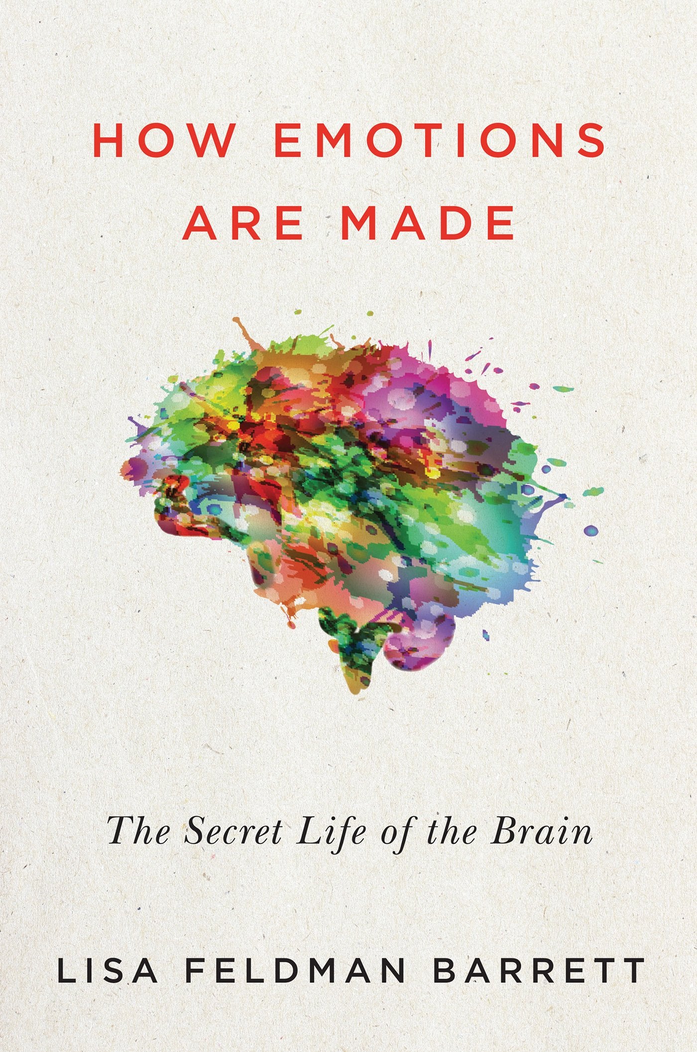 How Emotions Are Made: The Secret Life of the Brain,Used