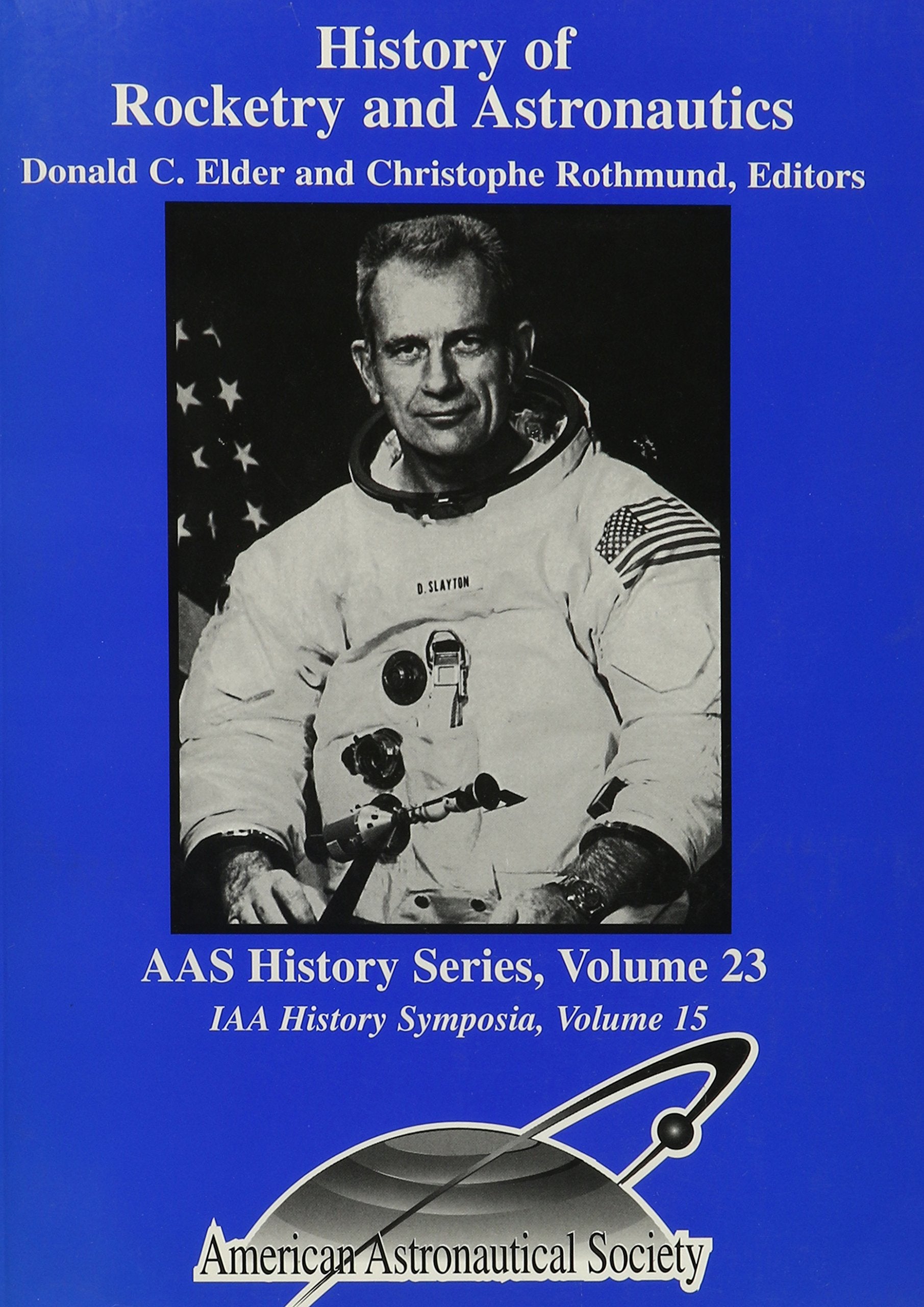 History of Rocketry and Astronautics (A A A History Series Volume 23 (Paper)),Used