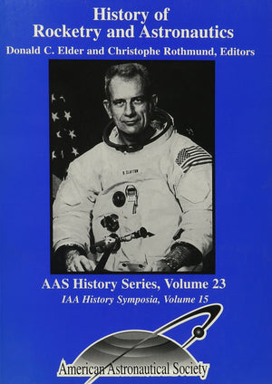 History of Rocketry and Astronautics (A A A History Series Volume 23 (Paper)),Used