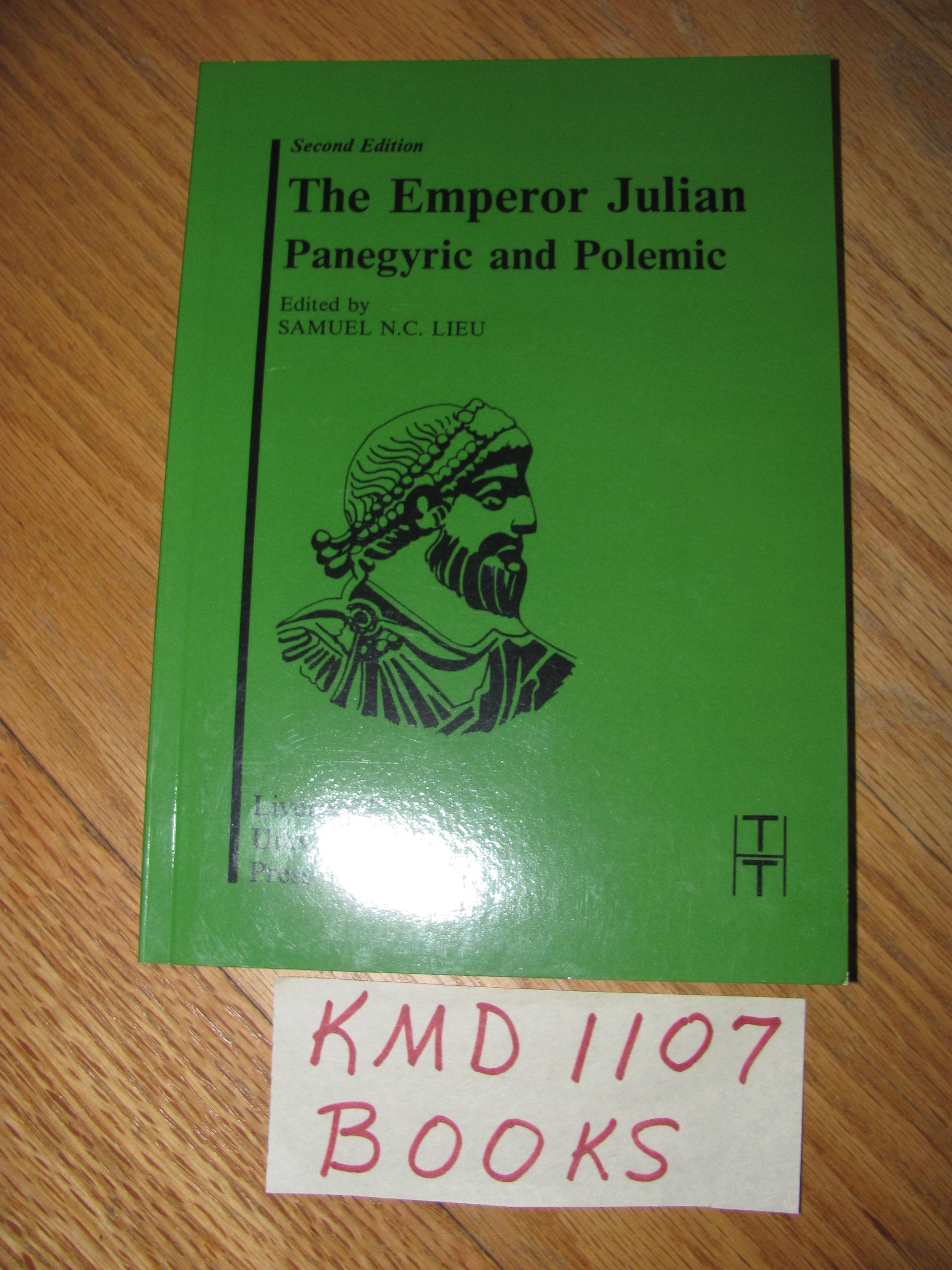 The Emperor Julian: Panegyric and Polemic (Translated Texts for Historians, 2) (Volume 2),Used
