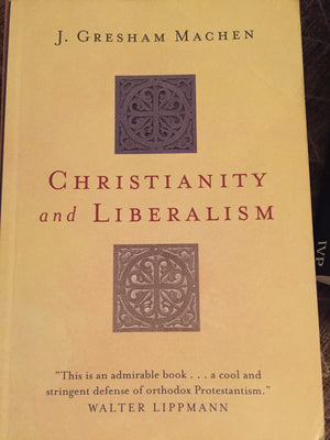 Christianity and Liberalism,Used